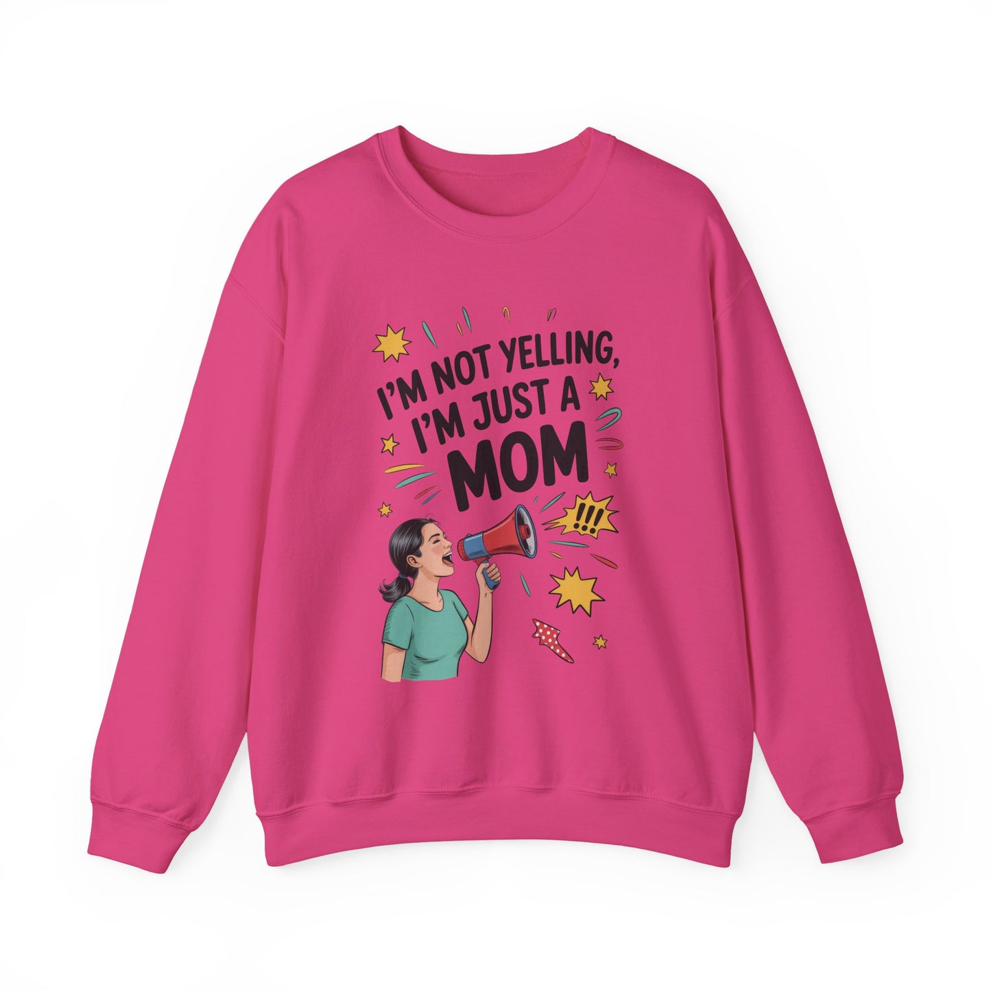 Funny Mom Sweatshirt, I'm Not Yelling I'm Just a Mom, Mother's Day Gift, Loud Mom Life Sweatshirt, Mother's Day Apparel, Family Humor Shirt
