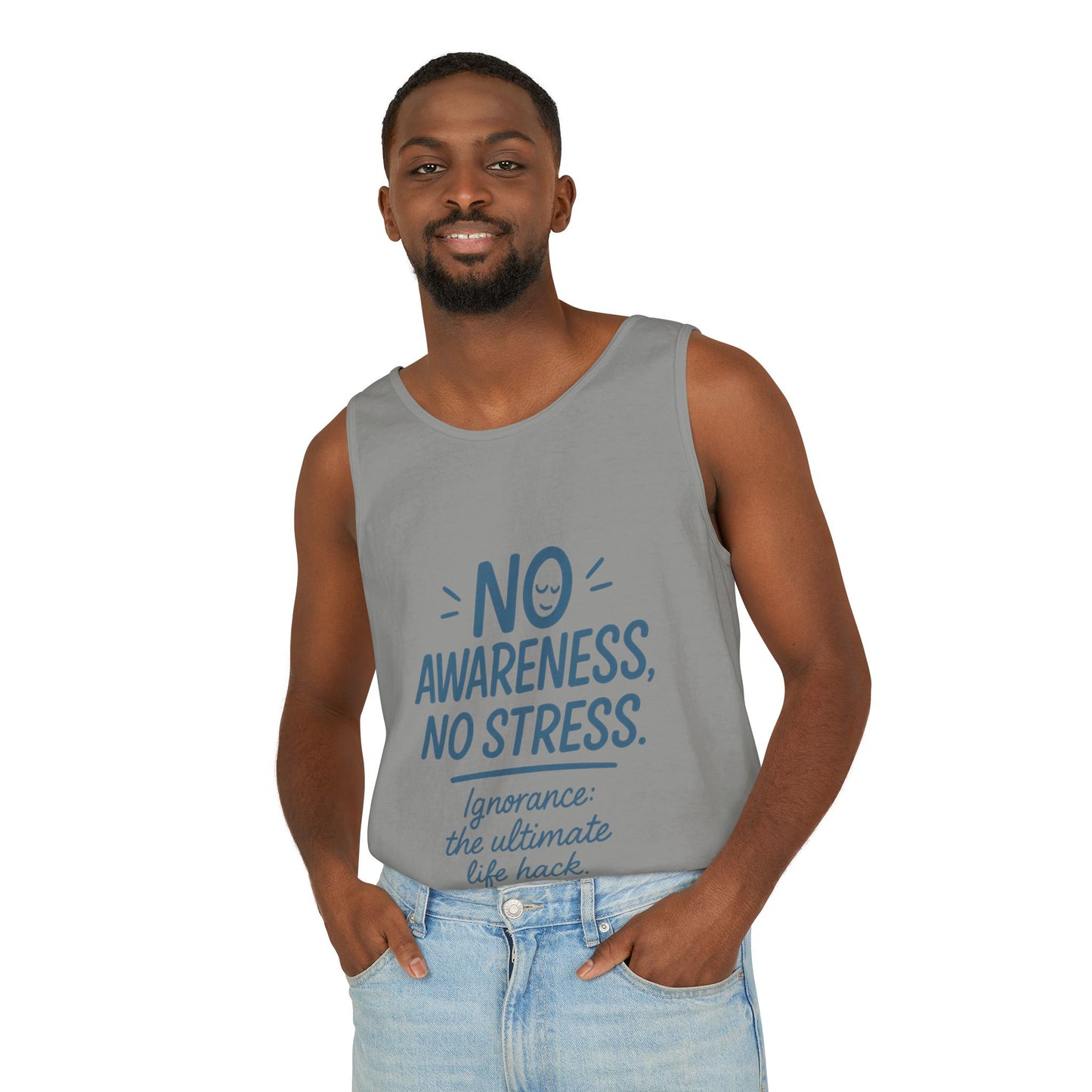 Mens No Awareness Tank Top, Funny No Stress Quote, Ignorance the Ultimate Life Hack, Workout Sleeveless Shirt, Mindfulness Fashion