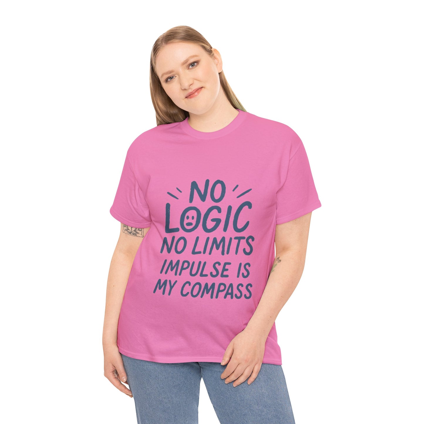 Funny No Logic Womens T-Shirt, No Limits Impulse Quote, Carefree Graphic Tee, Gift for Her, Inspirational Quote T-Shirt for Creative Souls