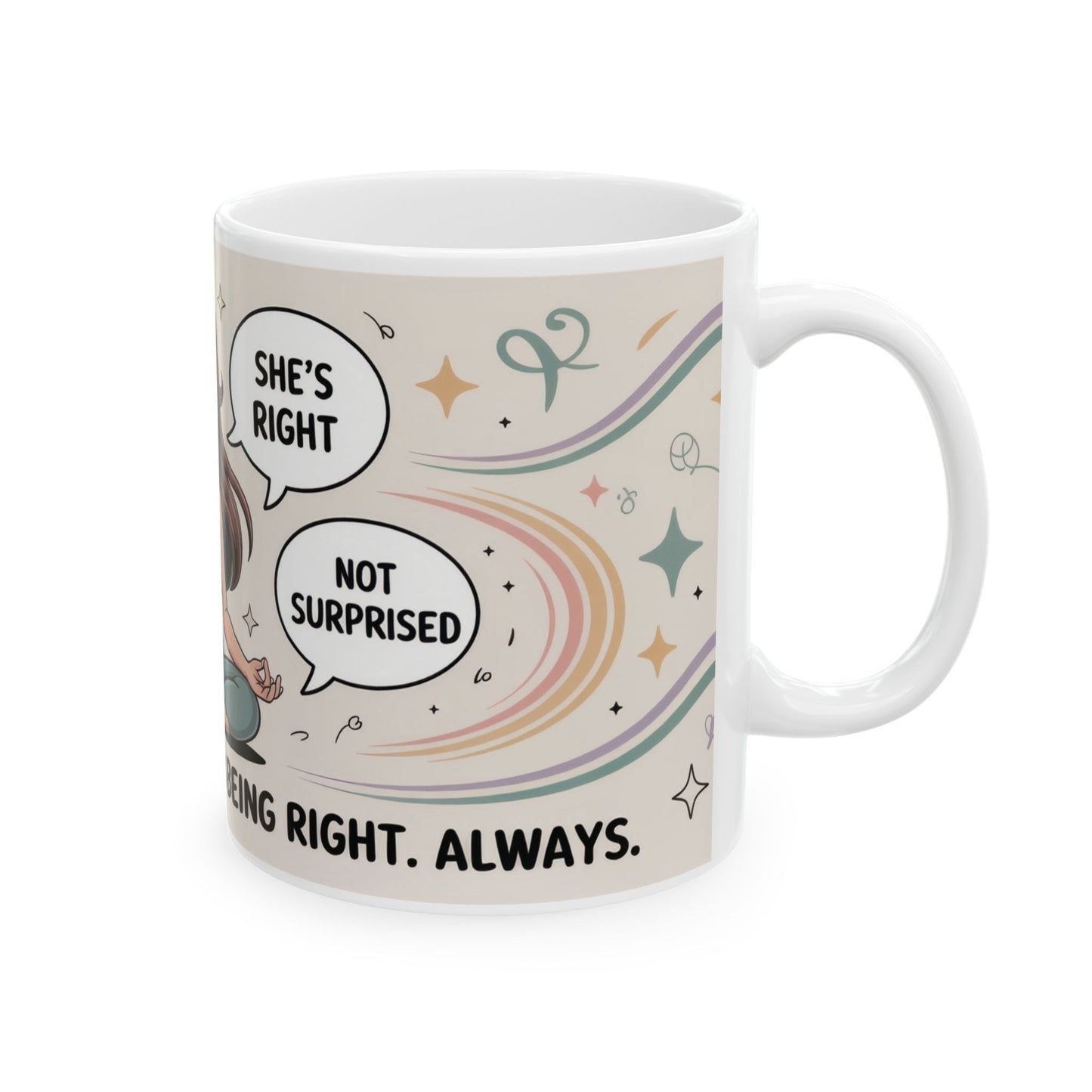 Funny Yoga Mug, Meditation Mug, Inner Peace Comes from Being Right, Confident Woman Coffee Cup, Self Love Gift, Empowering Humor Mug for Her