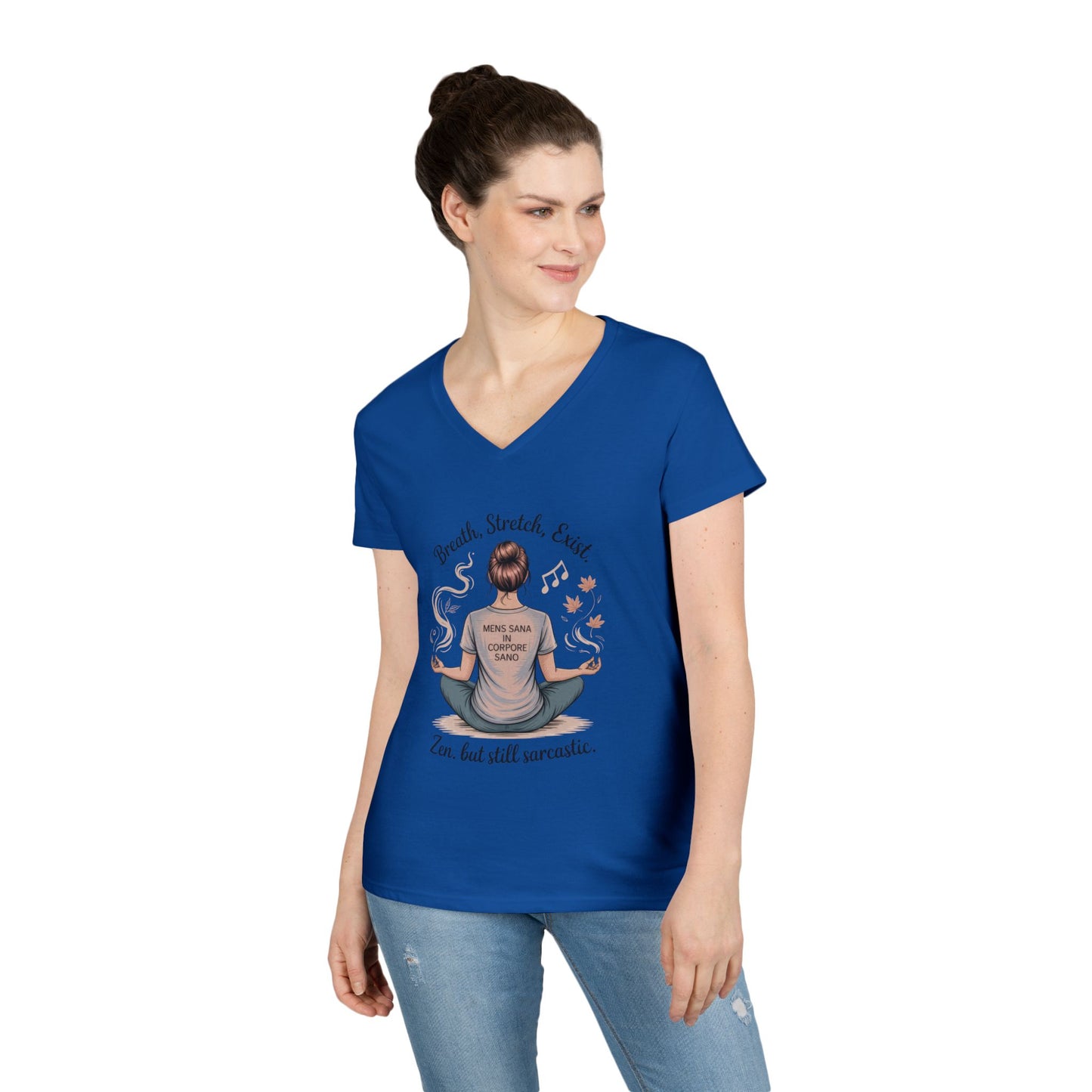 Zen but Still Sarcastic Ladies' V-Neck T-Shirt, Perfect for Yoga, Casual Wear, Mindfulness, Gift Yoga Lovers, Funny Meditation Top