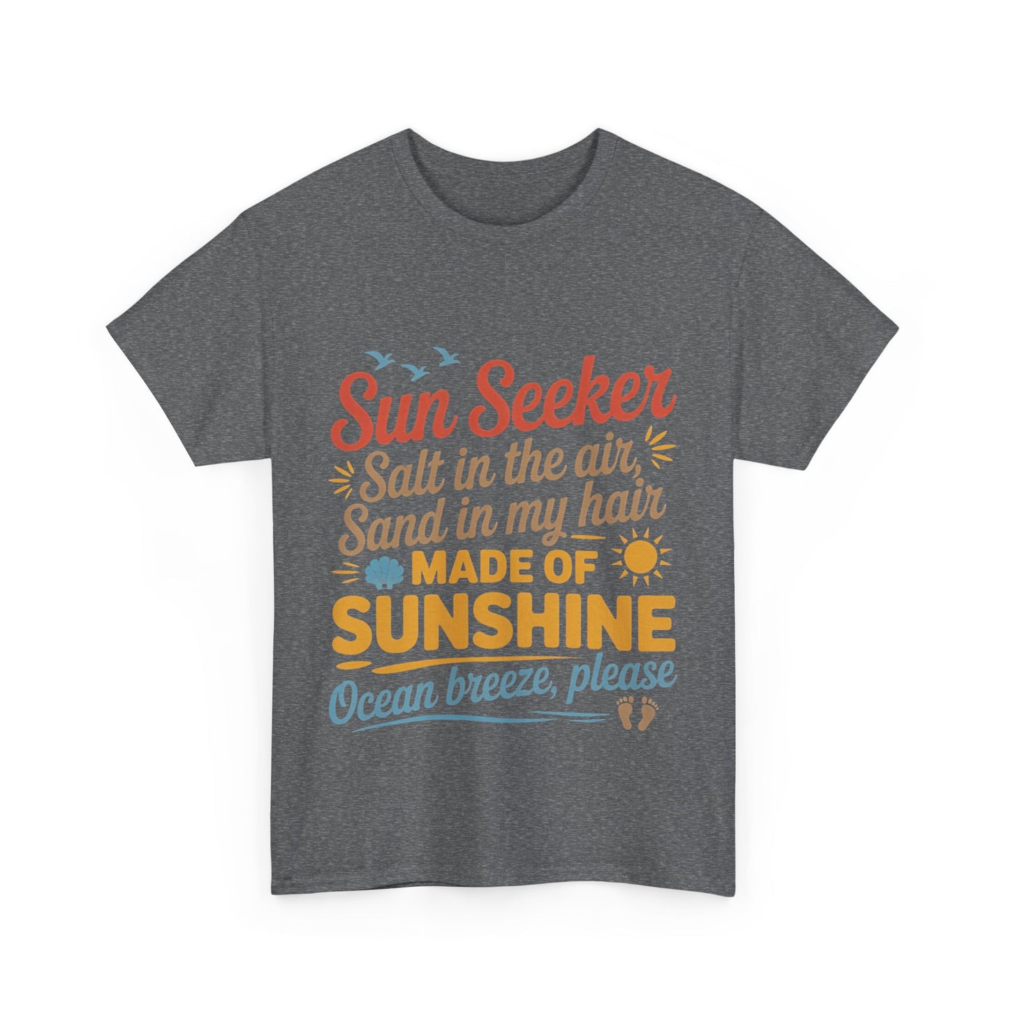 Sun Seeker Summer Quote Shirt, Made of Sunshine Beach Vibes Tee, Ocean Breeze Please Shirt for Women, Salt in the Air Sand in My Hair Top