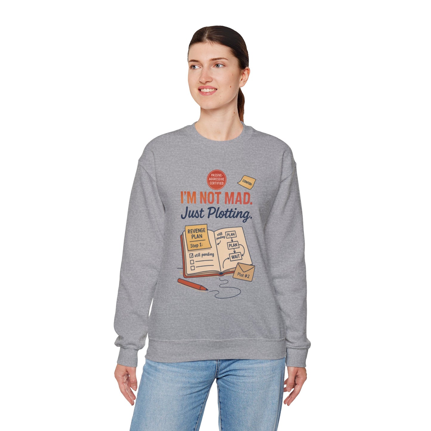 Funny Women's Revenge Sweatshirt, I'm Not Mad Just Plotting, Passive Aggressive Sarcastic Crewneck for Her, Funny Plotting Sweatshirt