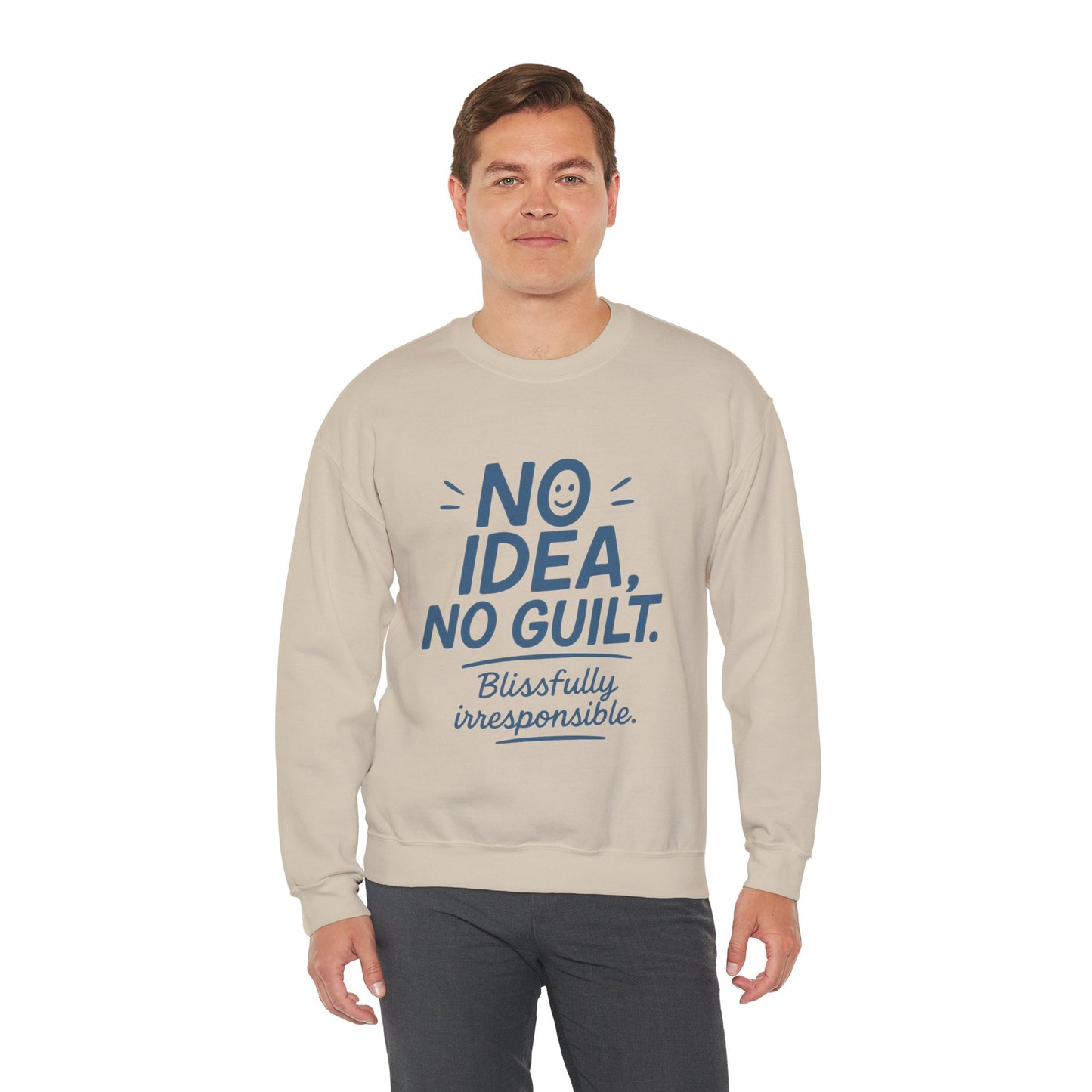 Mens Funny Sweatshirt, No Idea No Guilt Quote, Blissfully Irresponsible Cozy Pullover, Relaxed Fit Gift for Him, Cozy Mens Crewneck