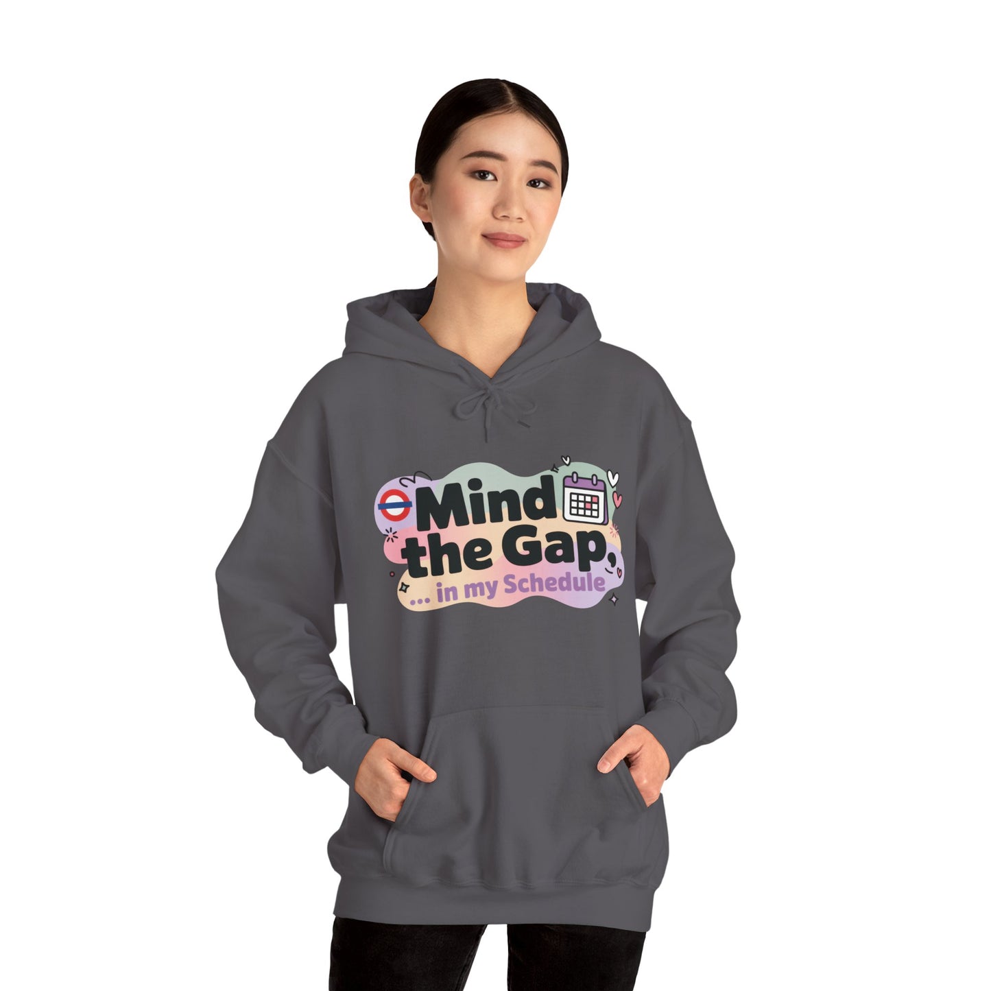 Women's Funny Hoodie, Mind The Gap in My Schedule, London Underground Inspired Office Humor