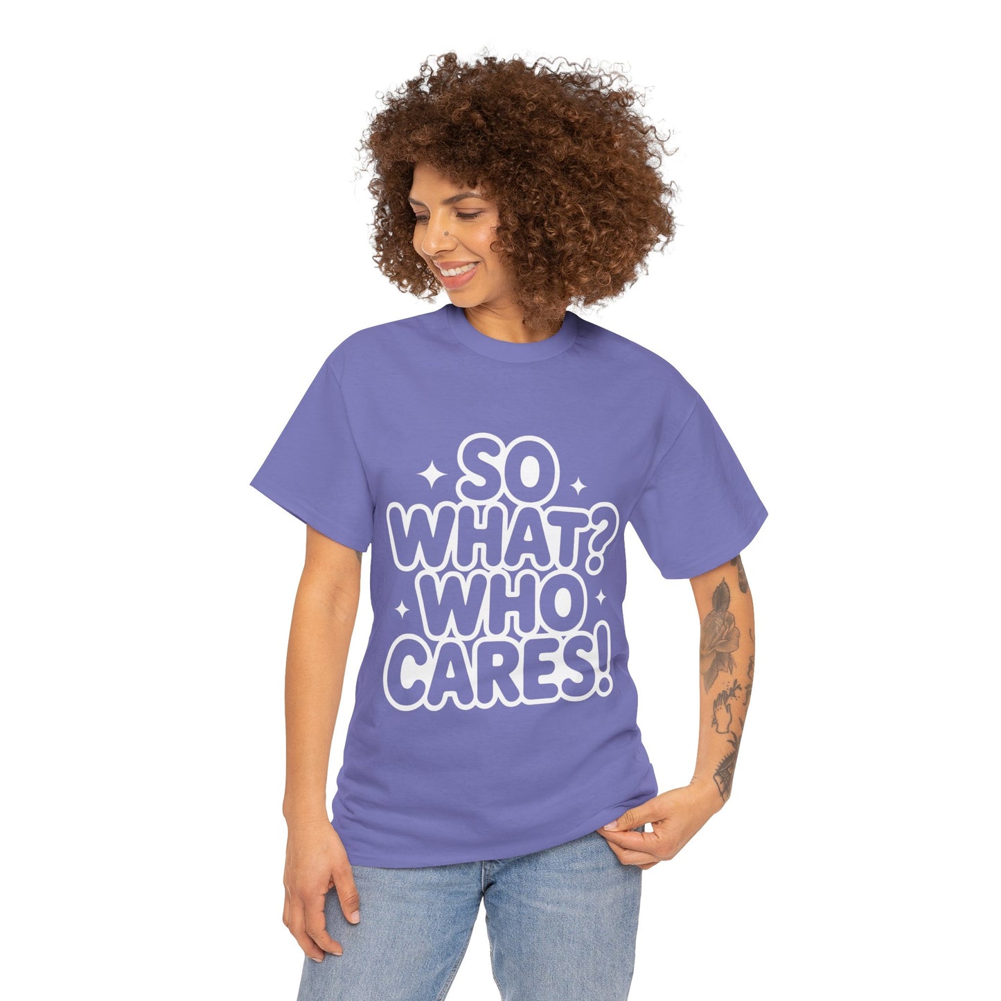 Trendy Womens Cotton Tee with 'So What? Who Cares!' Print, Casual Wear for Confident Souls, Funny Typography Shirt, Womens Sassy Graphic Tee