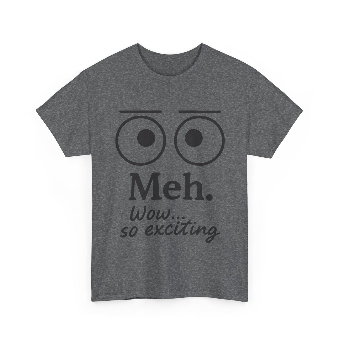Funny Unisex Heavy Cotton Tee - 'Meh' Graphic Shirt, Casual Wear, Gift for Friends, Humor Tee, Everyday Outfit