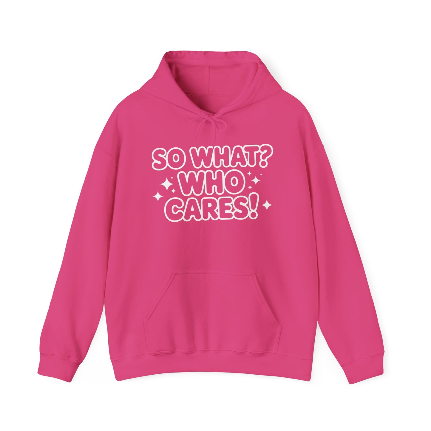 Trendy Womens Hoodie with 'So What? Who Cares!' Print, Casual Wear for Confident Souls, Funny Typography Hoodie, Sassy Graphic Sweater