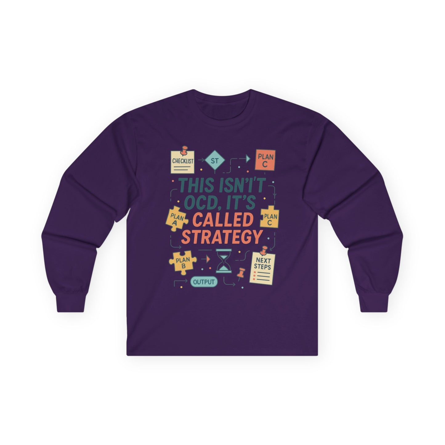 Unisex This Isnt OCD Its Called Strategy Long Sleeve Tee, Perfect Gift for Strategists, Project Managers, Birthday, Team Building, Planning