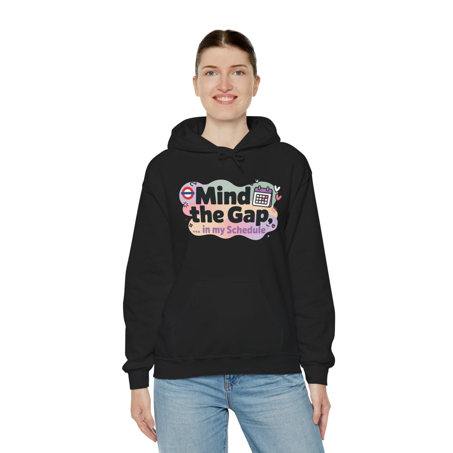 Women's Funny Hoodie, Mind The Gap in My Schedule, London Underground Inspired Office Humor