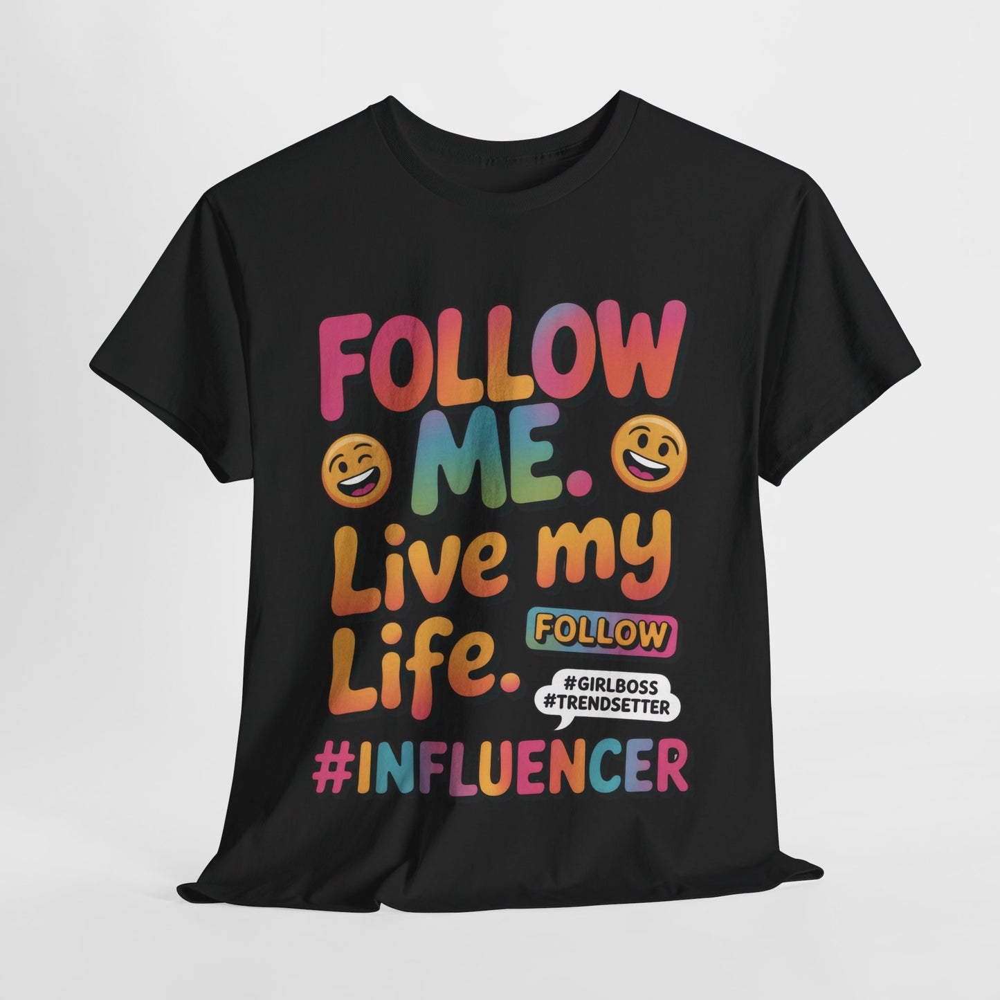 Womens Heavy Cotton Tee, Influencer Graphic Tee, Follow Me Live My Life Shirt, Colorful Trendy GirlBoss T-Shirt, Trendsetter Summer Wear