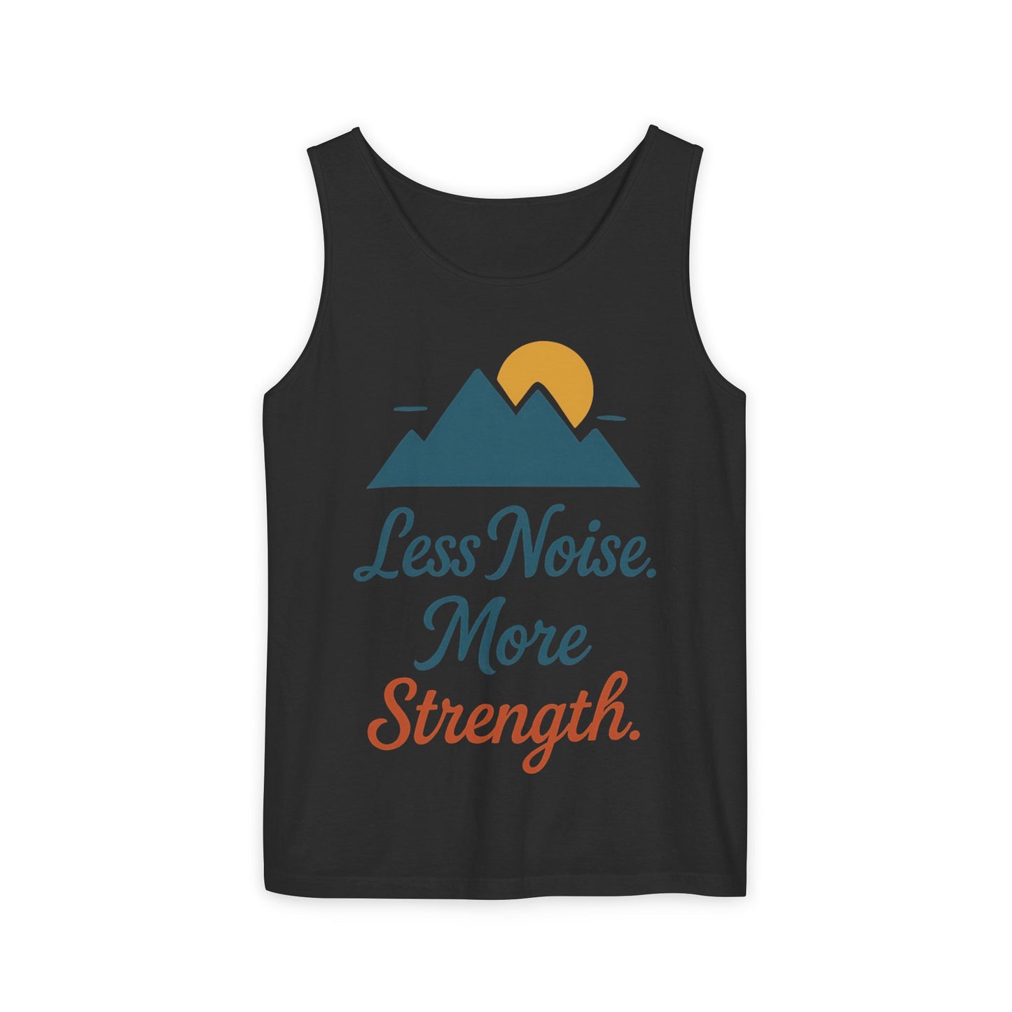 Mens Garment-Dyed Tank Top, Mens Less Noise More Strength Tank Top, Minimal Mountain Fitness Graphic Shirt