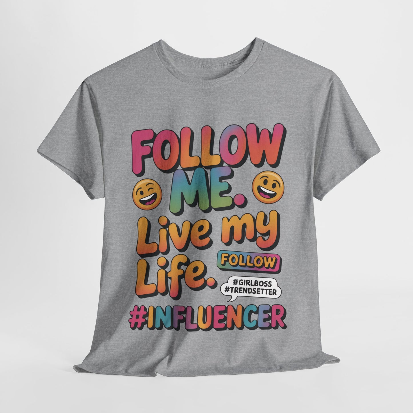 Womens Heavy Cotton Tee, Influencer Graphic Tee, Follow Me Live My Life Shirt, Colorful Trendy GirlBoss T-Shirt, Trendsetter Summer Wear