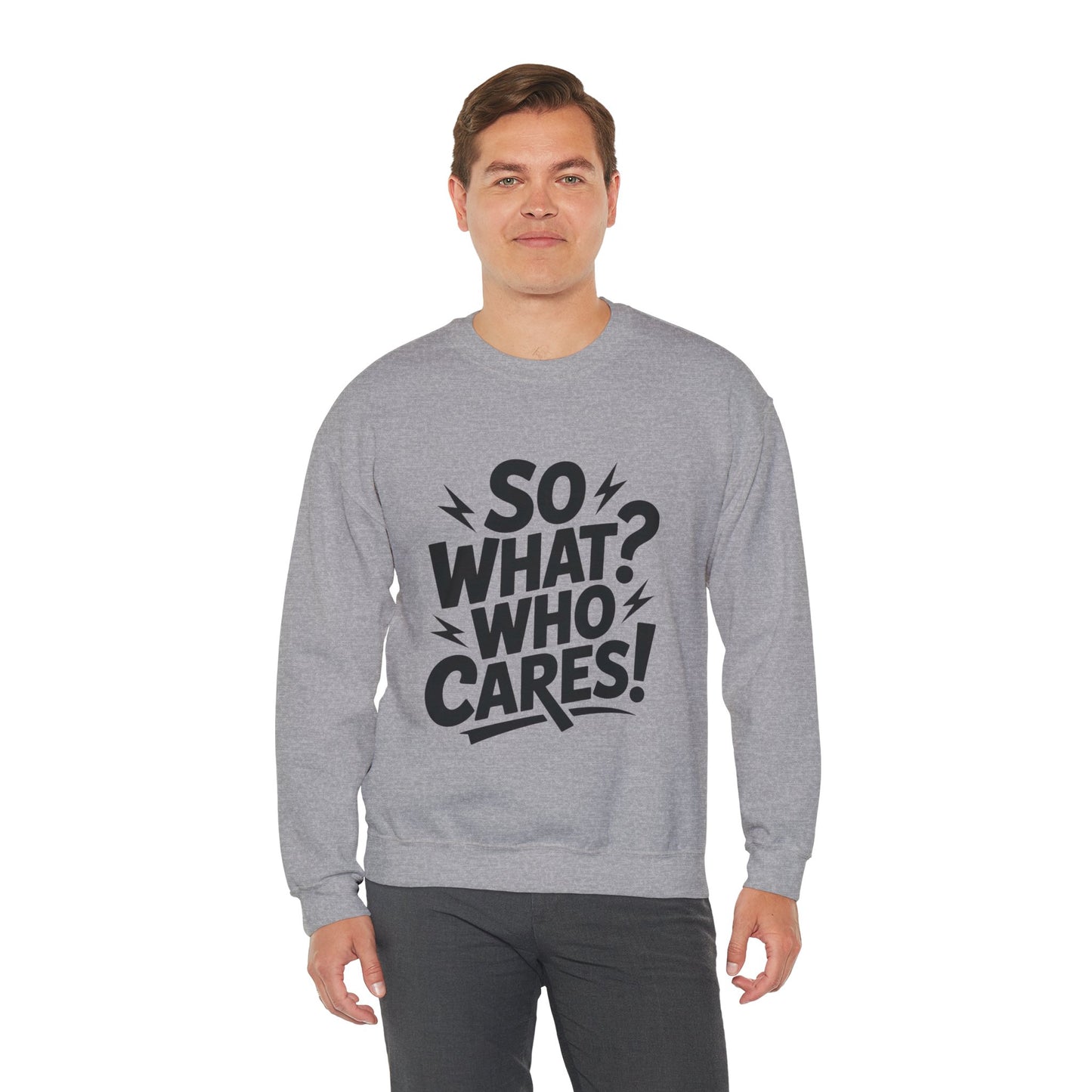 So What? Who Cares! Funny Mens Crewneck Sweatshirt, Bold Statement Design, Lightning Graphic Pullover, Rebellious Urban Humor