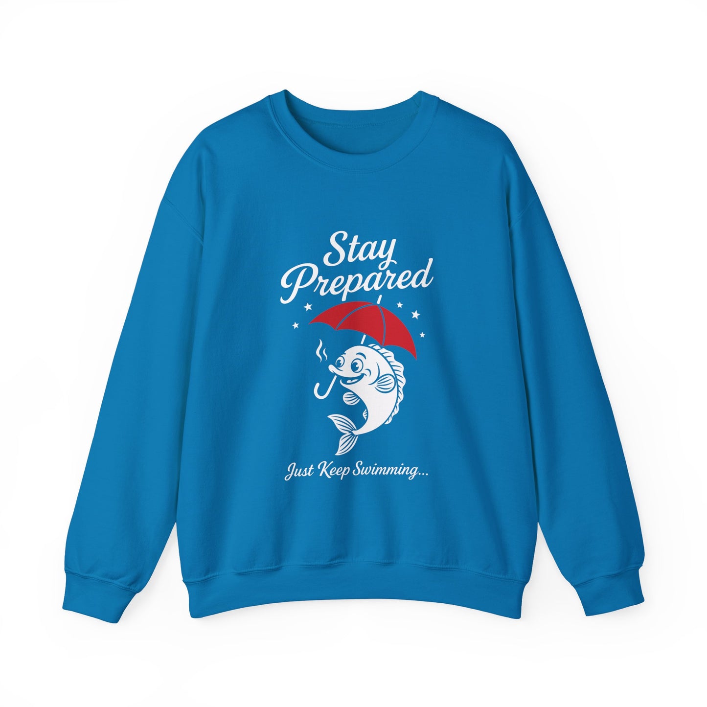 Funny Fish Womens Crewneck Sweatshirt - Stay Prepared Just Keep Swimming Nautical Pullover - Cozy Positive Gift, Fishing Humor