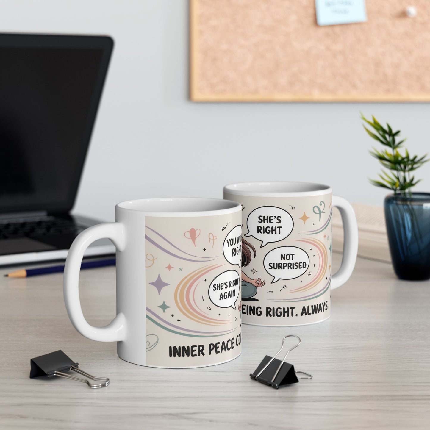 Funny Yoga Mug, Meditation Mug, Inner Peace Comes from Being Right, Confident Woman Coffee Cup, Self Love Gift, Empowering Humor Mug for Her