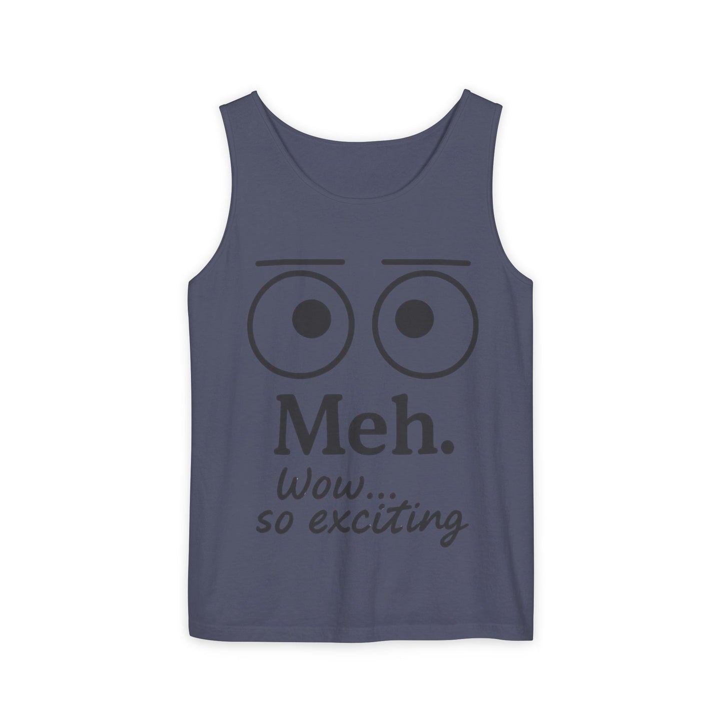 Mens Funny Graphic Tank Top, 'Meh. Wow... so exciting.' Casual Wear, Gifts for Him/Her, Summer Outfits, Party Wear