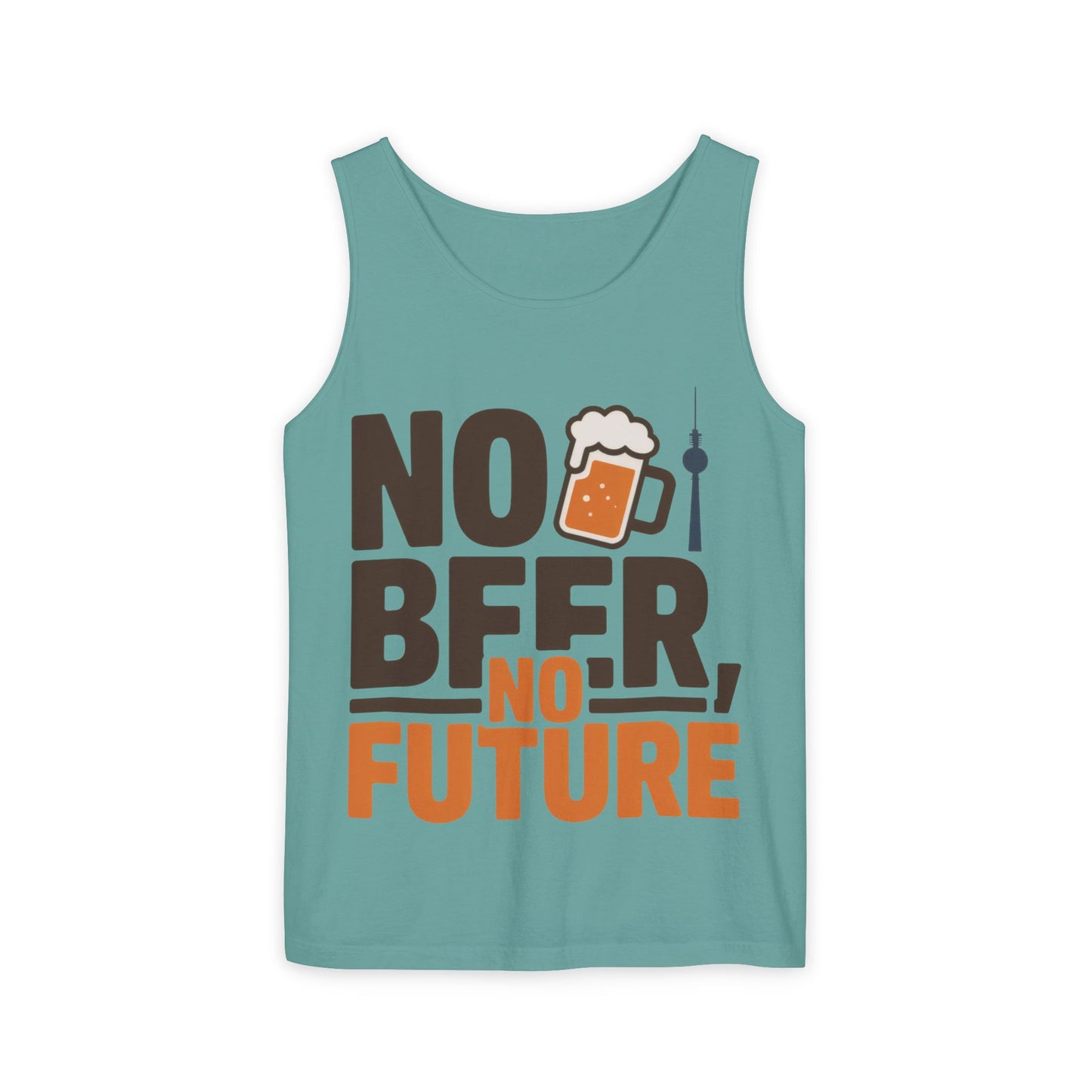 Mens Garment-Dyed Tank Top, No Beer No Future Funny Beer Mens Tank Top