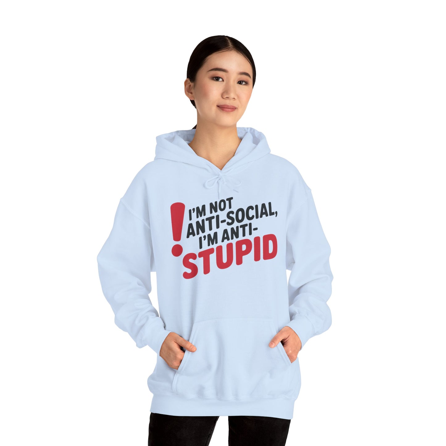 Anti-Stupid Hoodie, Funny Unisex Hoodie, Snarky Anti-Social Unisex Sweatshirt, Gift for Friends, Perfect for Everyday Wear, Humorous Apparel