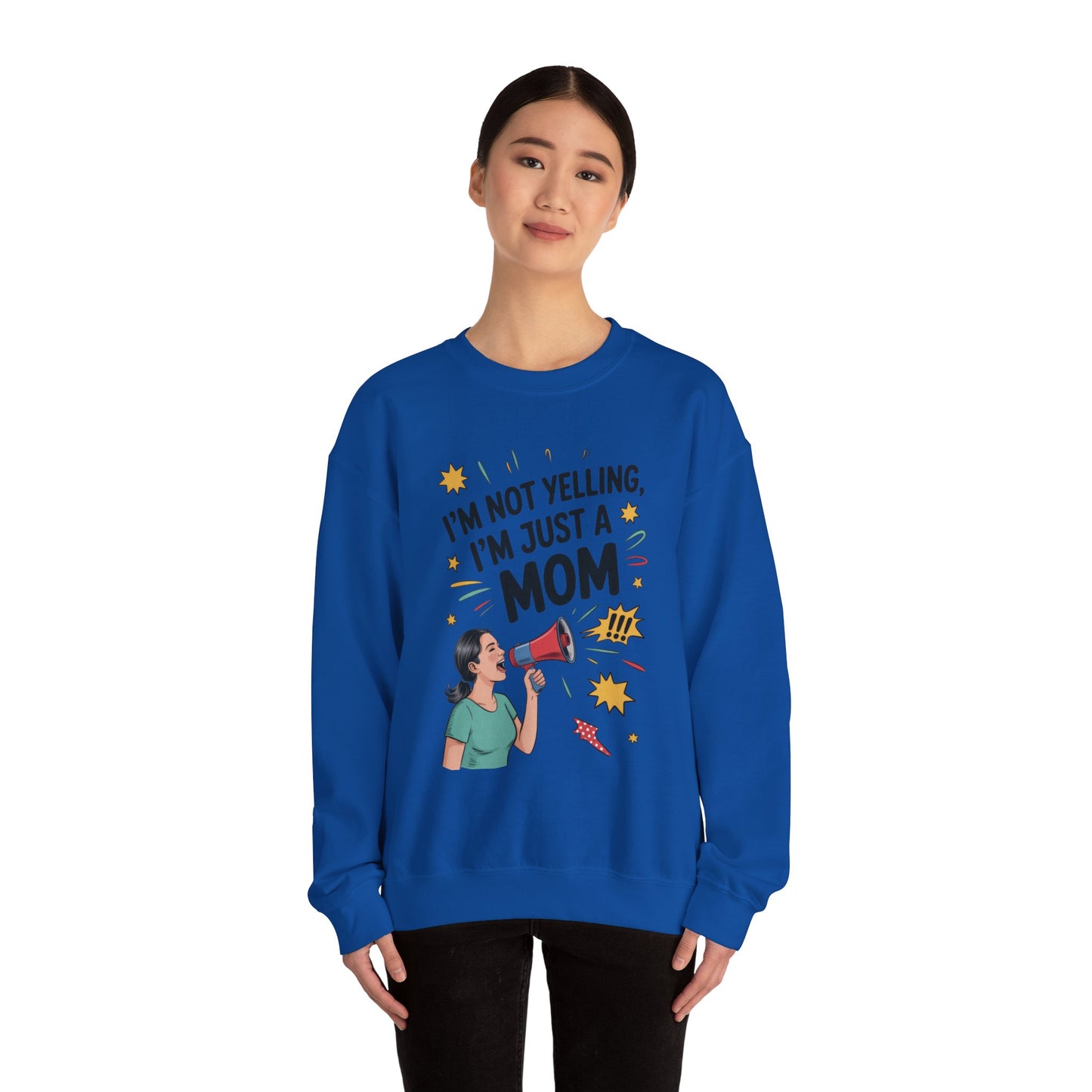 Funny Mom Sweatshirt, I'm Not Yelling I'm Just a Mom, Mother's Day Gift, Loud Mom Life Sweatshirt, Mother's Day Apparel, Family Humor Shirt