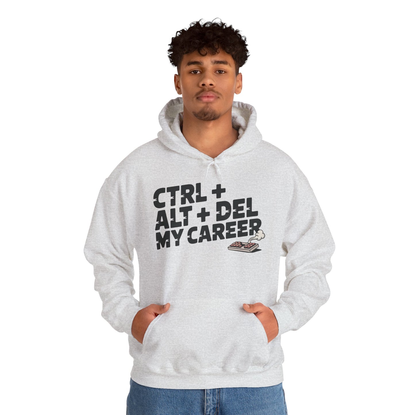 Men's Ctrl Alt Del My Career Hoodie, Funny Geek Workwear, Sarcastic Office Humor Pullover