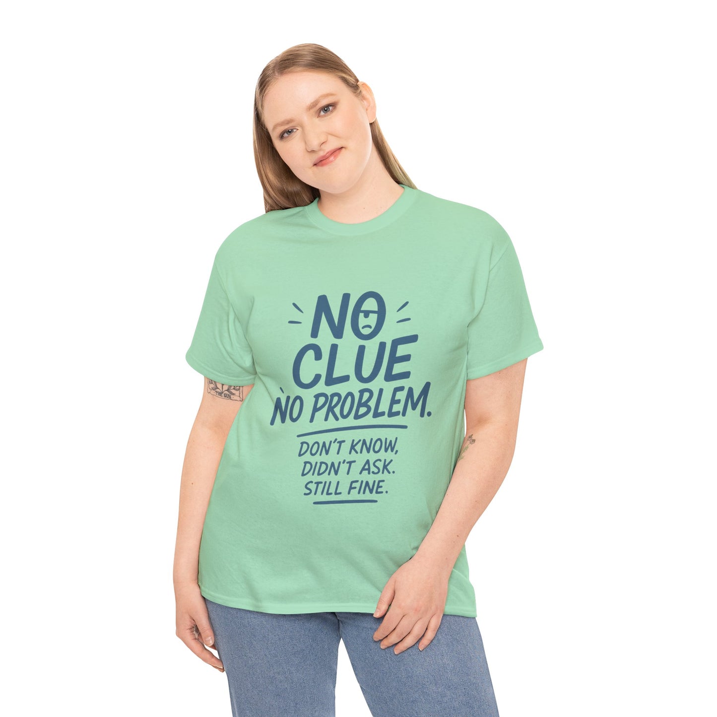Funny No Clue Womens T-Shirt, No Problem Quote Shirt, Dont Know Didnt Ask Graphic Tee, Relaxed Fit Gift for Her, Humorous Tee