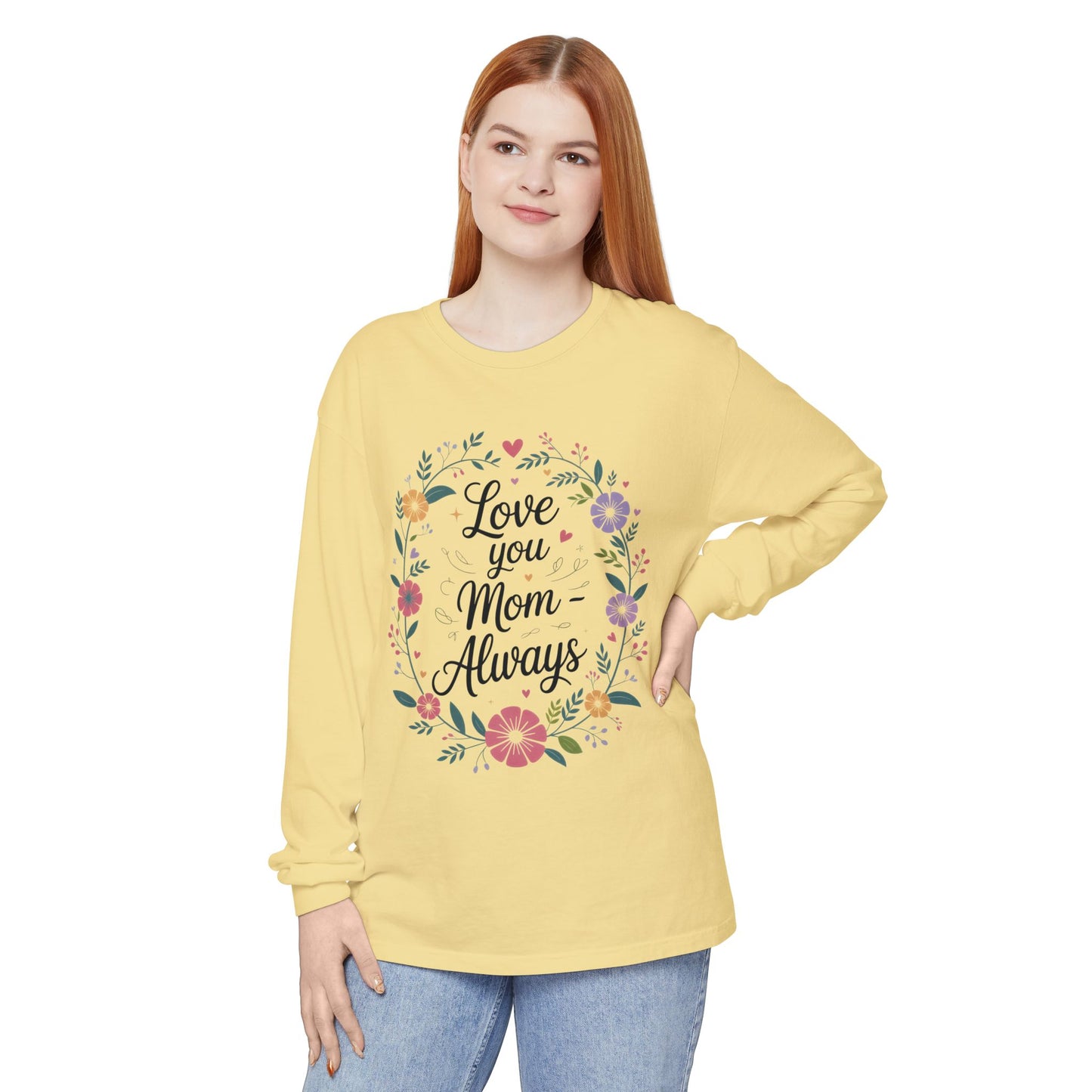 Love You Mom Always Floral Shirt, Mother's Day Long Sleeve Tee, Sweet Gift for Mom, Mother's Day Gift