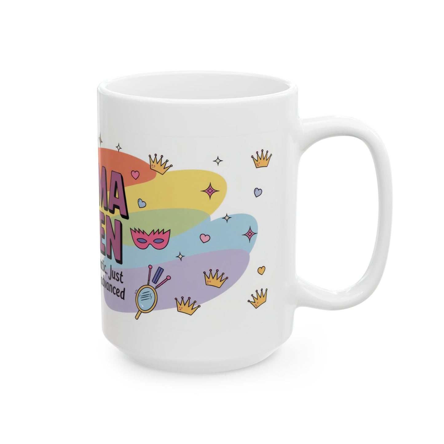 Drama Queen Coffee Mug, Funny Colorful Quote Cup, Not Dramatic Just Emotionally Advanced, Gift for Sassy Women or Friends