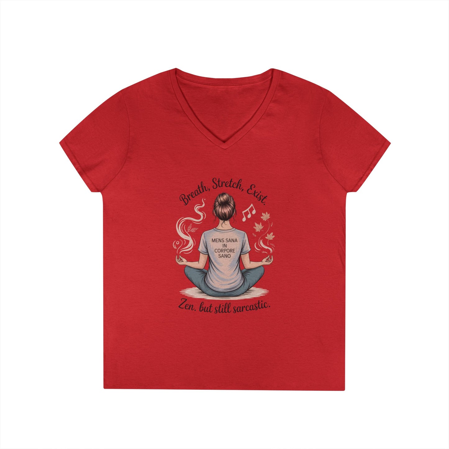 Zen but Still Sarcastic Ladies' V-Neck T-Shirt, Perfect for Yoga, Casual Wear, Mindfulness, Gift Yoga Lovers, Funny Meditation Top