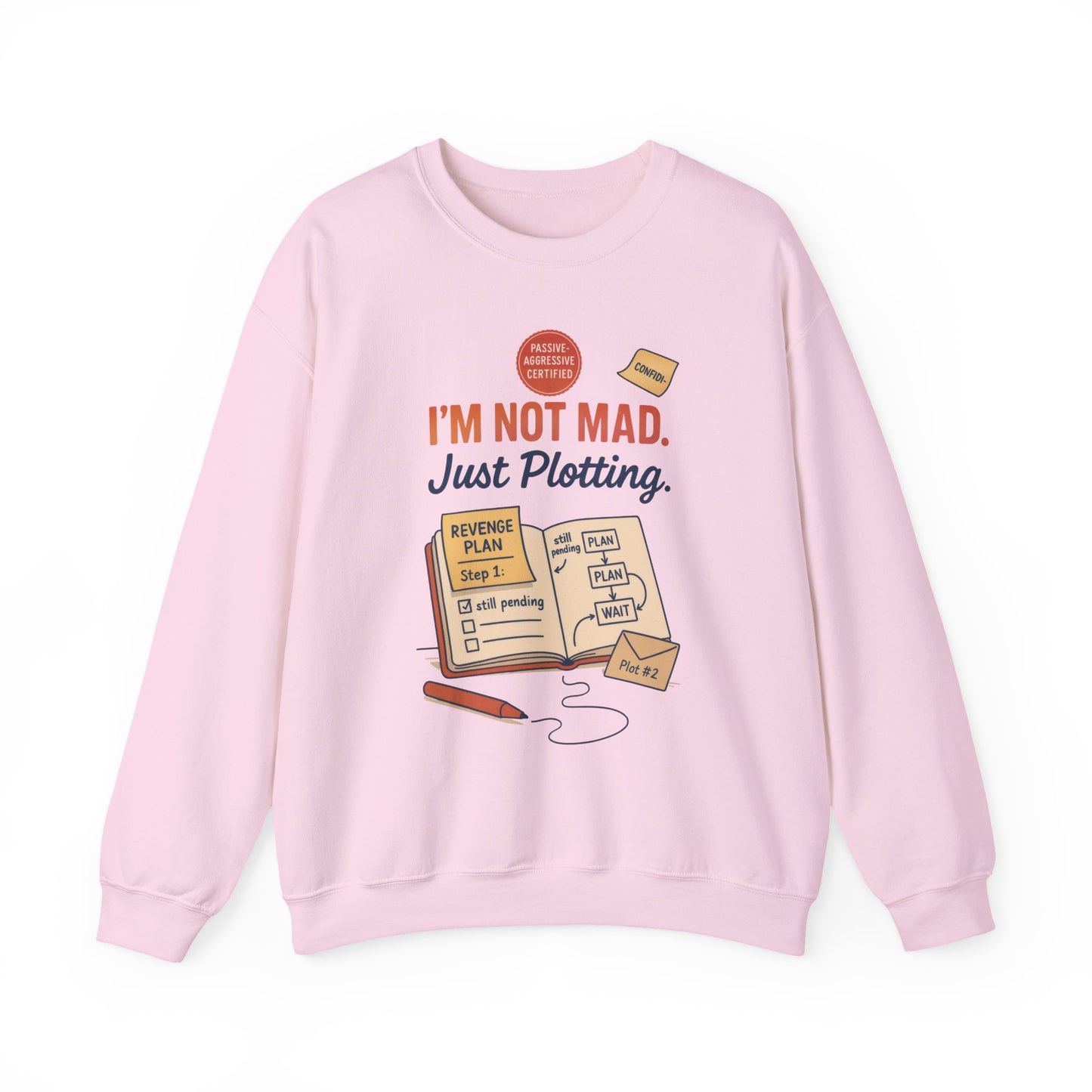 Funny Women's Revenge Sweatshirt, I'm Not Mad Just Plotting, Passive Aggressive Sarcastic Crewneck for Her, Funny Plotting Sweatshirt