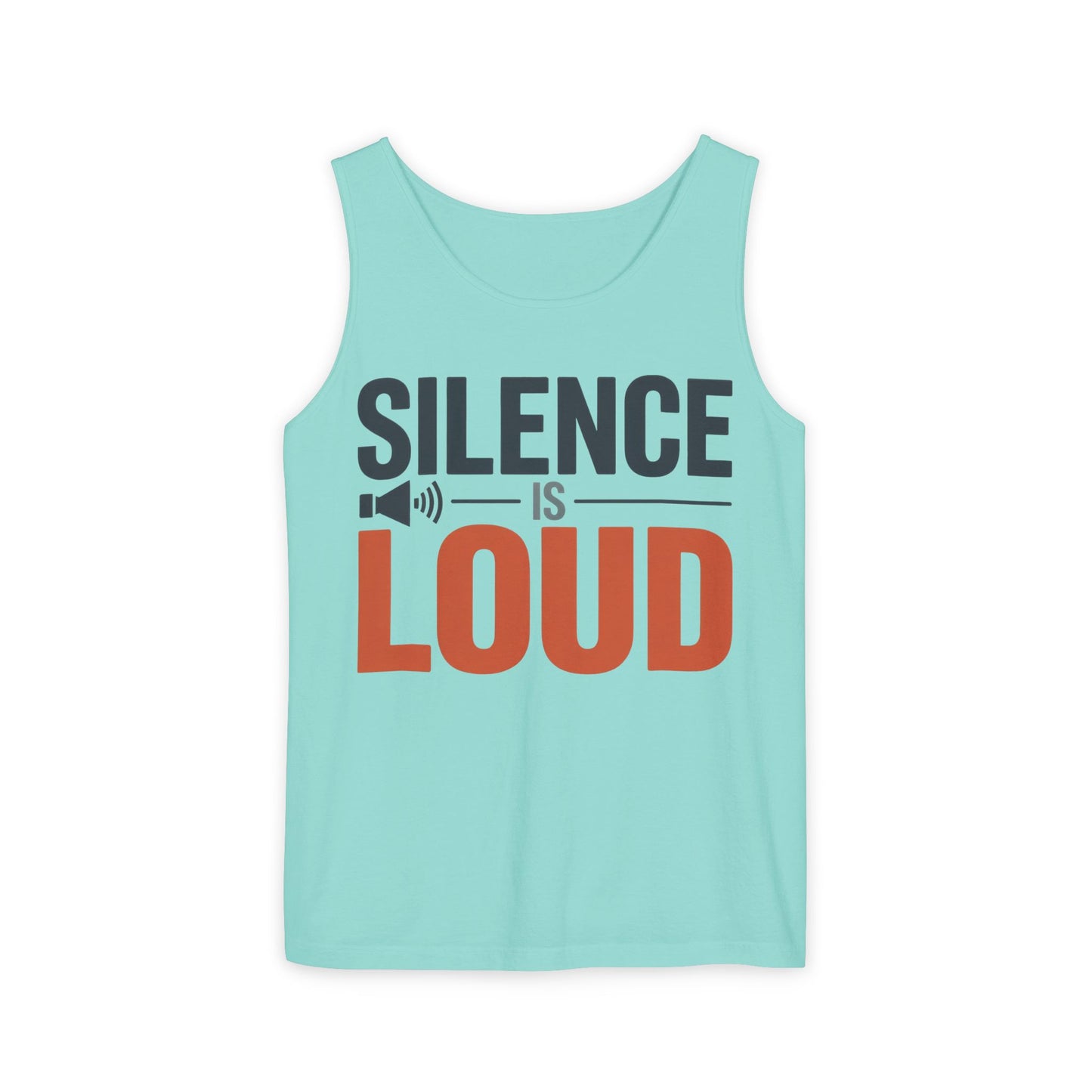 Mens Garment-Dyed Tank Top, Silence Is Loud Motivational Mens Tank Top