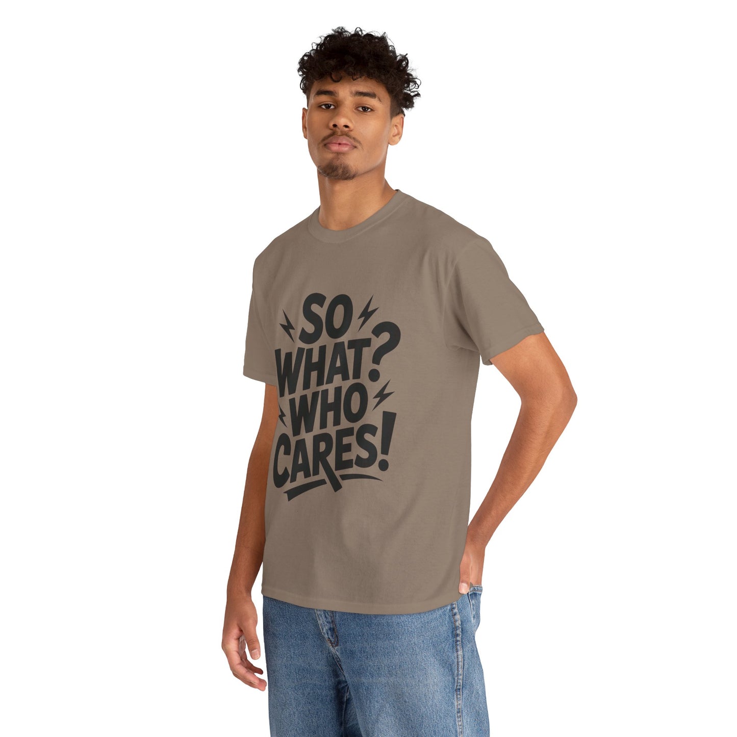 Mens Graphic T-Shirt, Sarcastic Funny Shirt, Rebellious Urban Tee, Black Humor Shirt, So What? Who Cares! T-Shirt, Fun Statement Top
