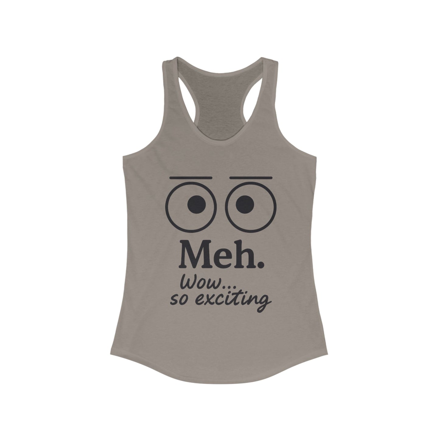 Meh. Funny Women's Racerback Tank Top - Casual Summer Wear, Workout Shirt, Gift for Her, Lazy Day Attire