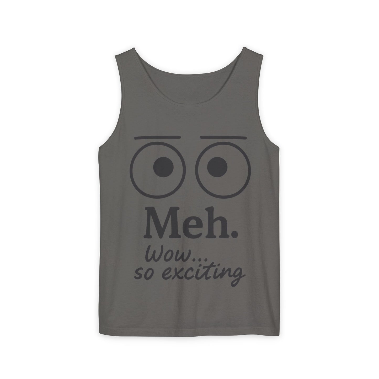Womens Funny Graphic Tank Top with 'Meh. Wow... so exciting' Quote, Casual Wear, Summer Apparel, Gift for Friends, Humor Tank