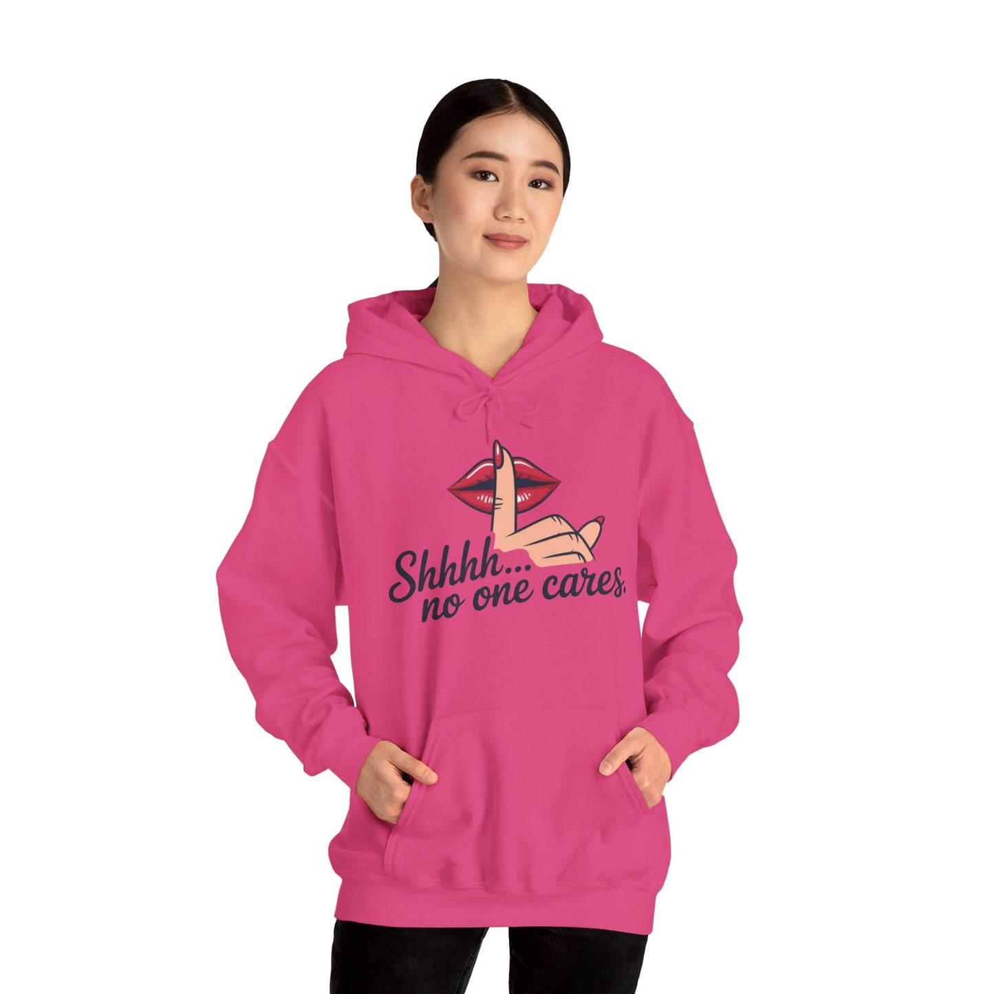 Shhh... No One Cares Hoodie, Funny Sweatshirt, Womens Pullover, Casual Wear, Gift for Friends, Cozy Outfit