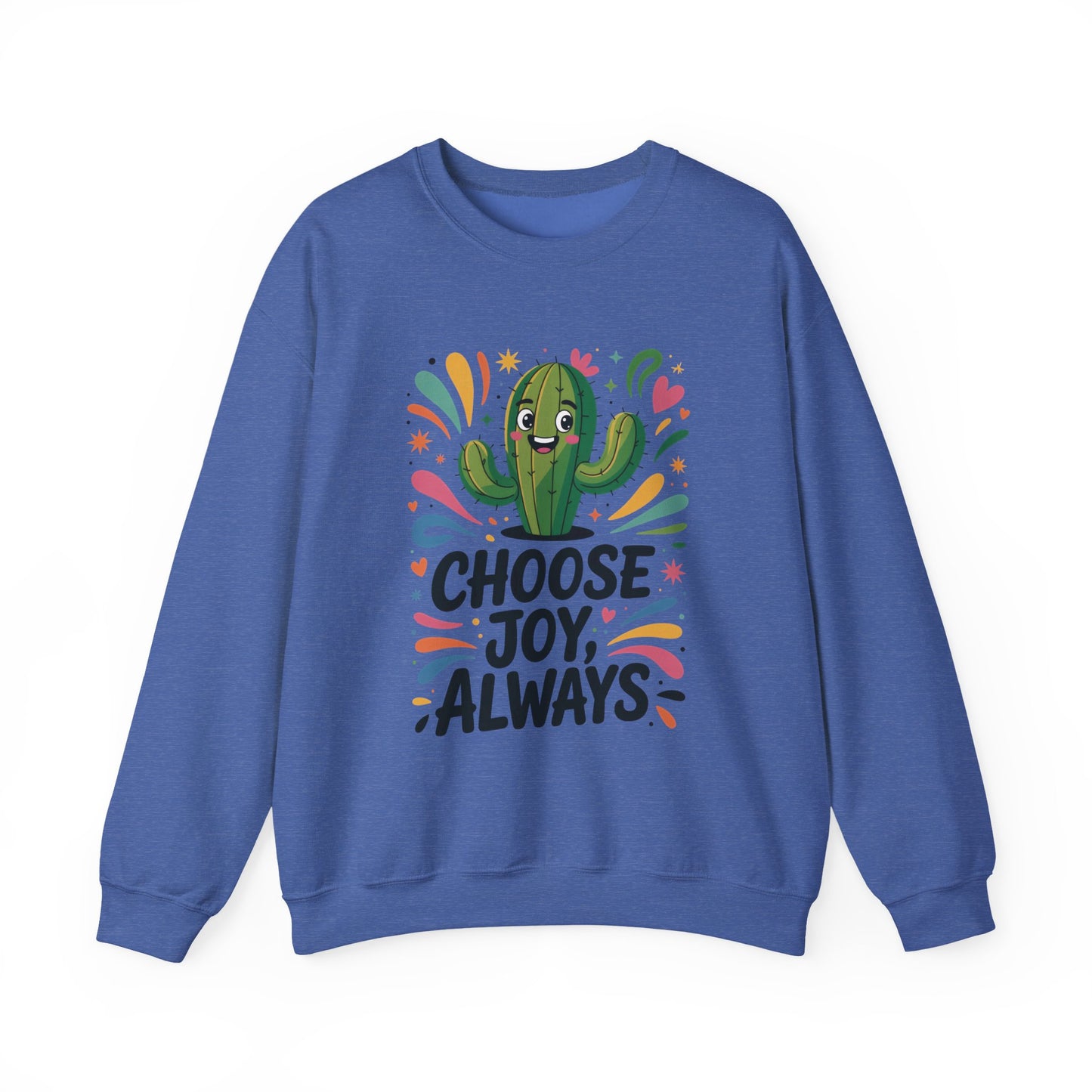 Joyful Cactus Sweatshirt: Choose Joy Always, Cozy Gift for Friends, Womens Casual Wear, Perfect for Celebrations and Everyday Comfort