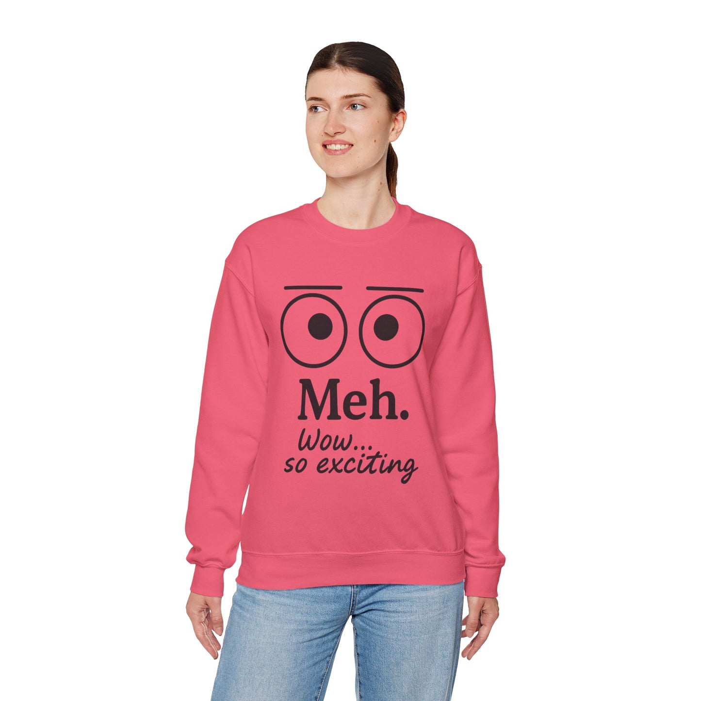 Meh Sweatshirt, Womens Funny Crewneck, Casual Gift for Friends, Comfy Everyday Wear, Sarcastic Apparel, Relaxed Style Clothing