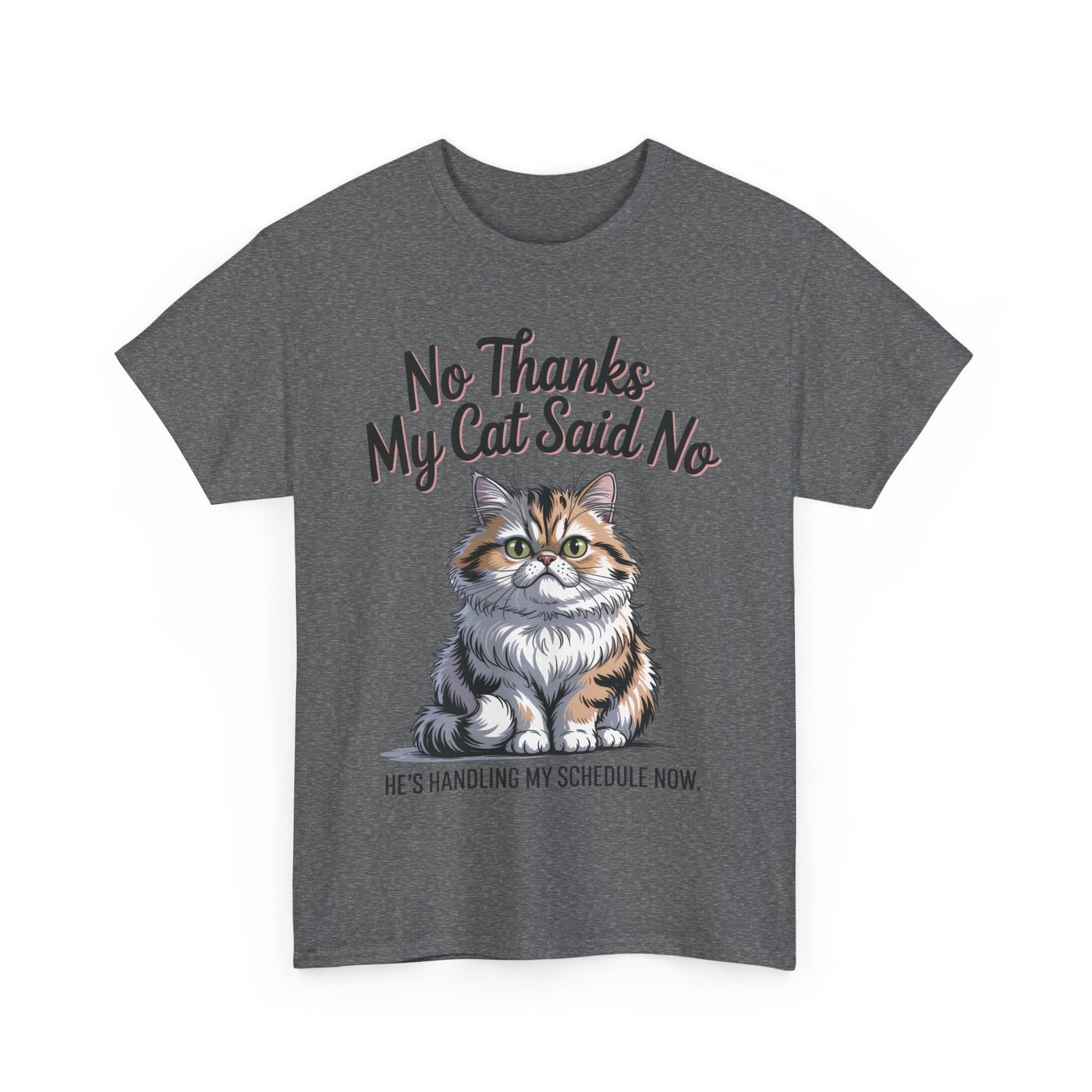 Funny Cat Quote Tee, Womens Heavy Cotton T-Shirt, Pet Lover Gift, Cute Cat Apparel, Cat Mom Tee, Quirky Animal Shirt, Humor