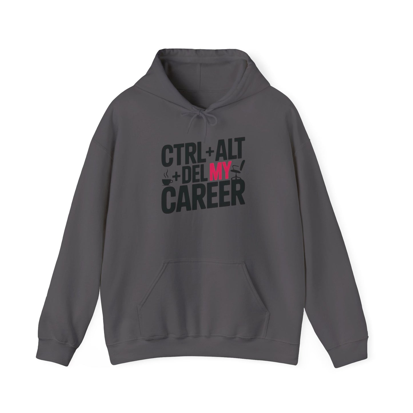 Ctrl Alt Del My Career Hoodie, Funny Geek Workwear, Sarcastic Office Humor Pullover, Women's Heavy Blend™ Hooded Sweatshirt