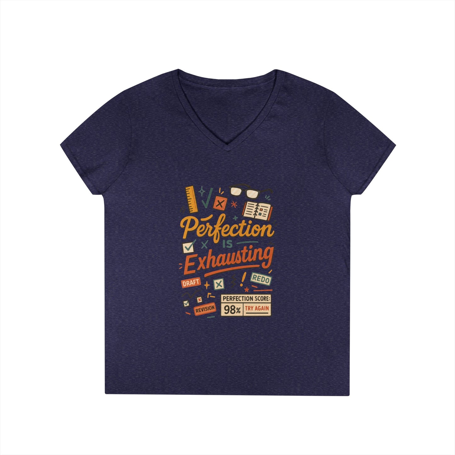 V-Neck T-Shirt "Perfection is Exhausting", Casual Tee for Perfectionists, Gift for Graduates, Motivational Apparel, Study Wear, Work from
