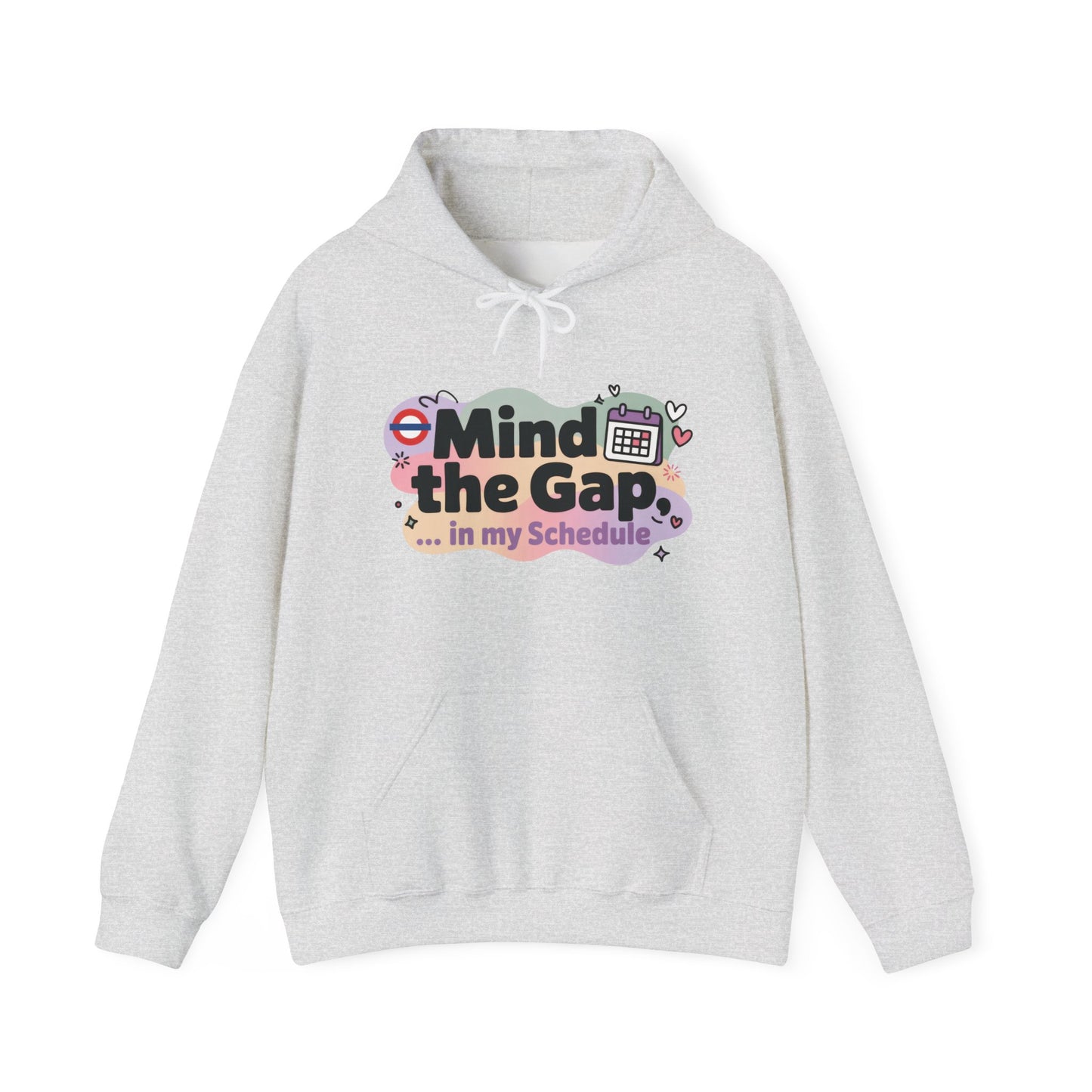 Women's Funny Hoodie, Mind The Gap in My Schedule, London Underground Inspired Office Humor