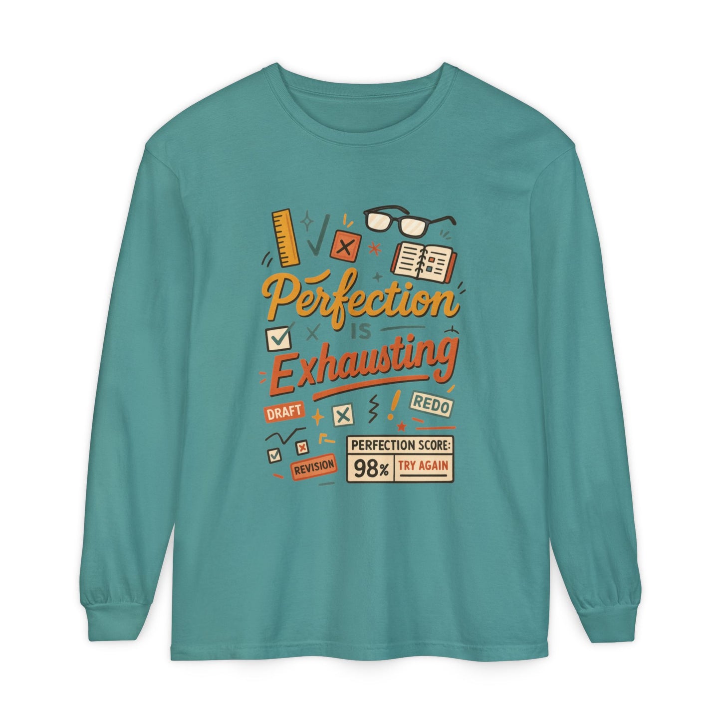 Stress Relief Long Sleeve Tee, Perfect for Perfectionists, Humorous Gift, Back-to-School, Gift for Graduates, Motivational Apparel