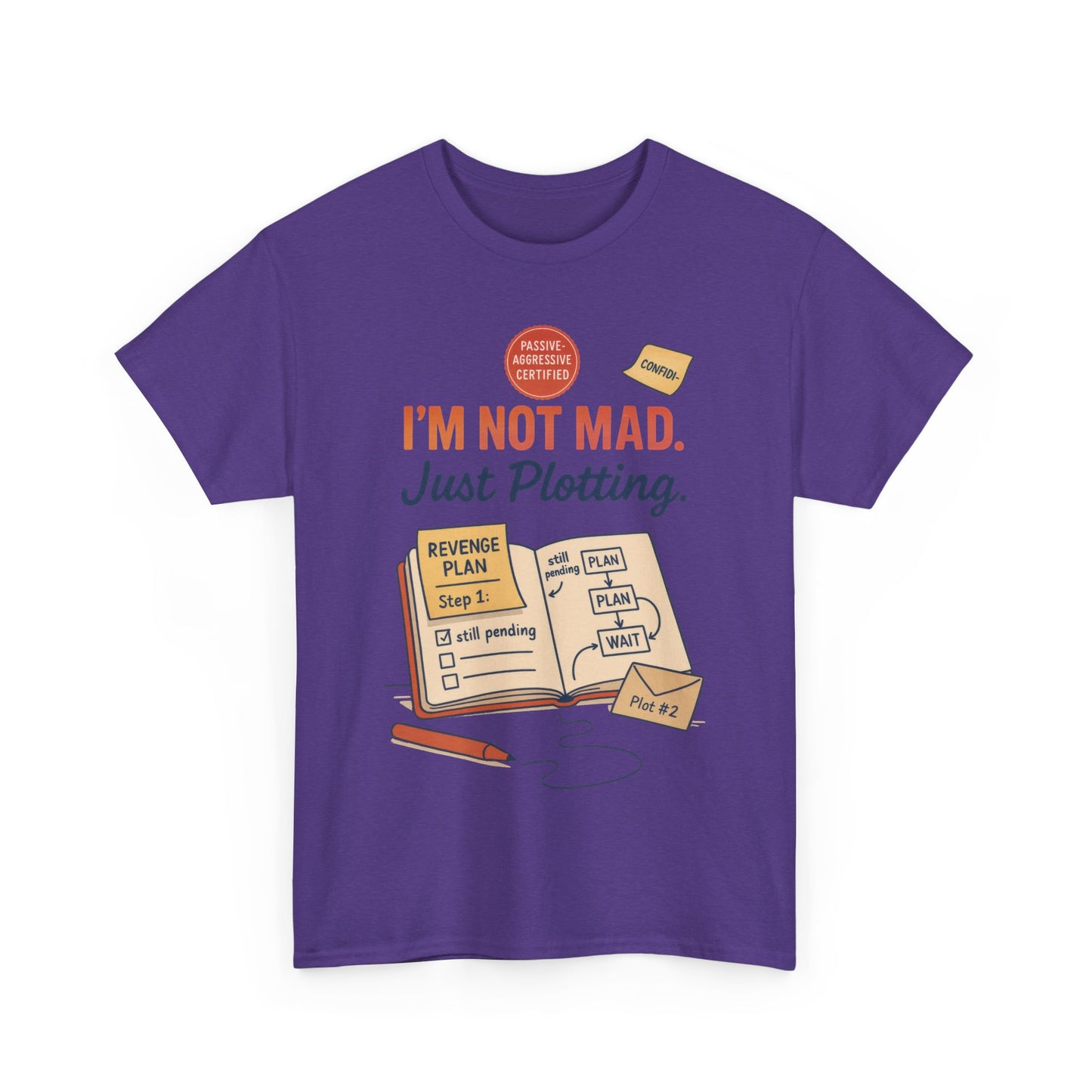 Sarcastic Women's T-Shirt, I'm Not Mad Just Plotting, Funny Passive Aggressive Revenge Tee, Funny Women's Heavy Cotton Tee, Humor Apparel