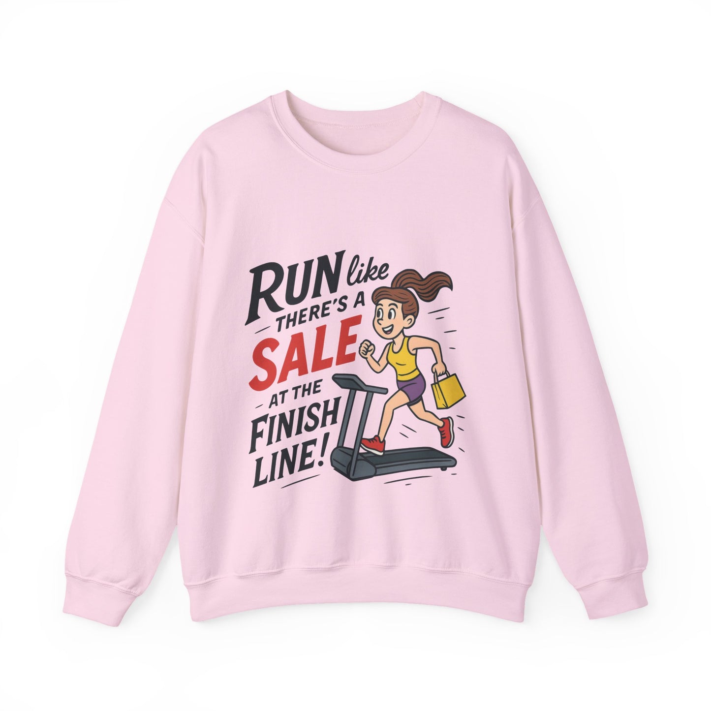 Run Like Theres a SALE at the Finish Line! Womens Sweatshirt, Funny Shopping Pullover, Treadmill Runner Gift for Her, Sale Humor Tee