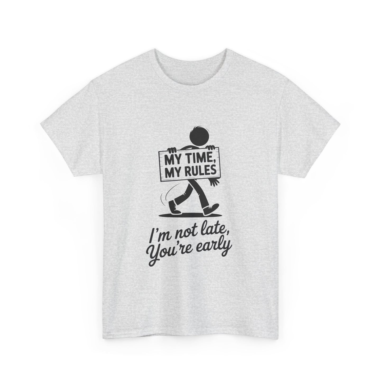 My Time My Rules Men's T-Shirt, Funny T-Shirt, Casual Wear, confident Men's shirt, self love t shirt, Time Management Humor, sassy quote tee