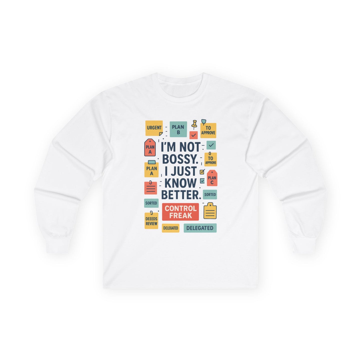 Funny Unisex Long Sleeve Shirt, Im Not Bossy Long Sleeve Tee, Control Freak Sarcastic Quote Tee, Motivational Tee, Funny Quote Tee