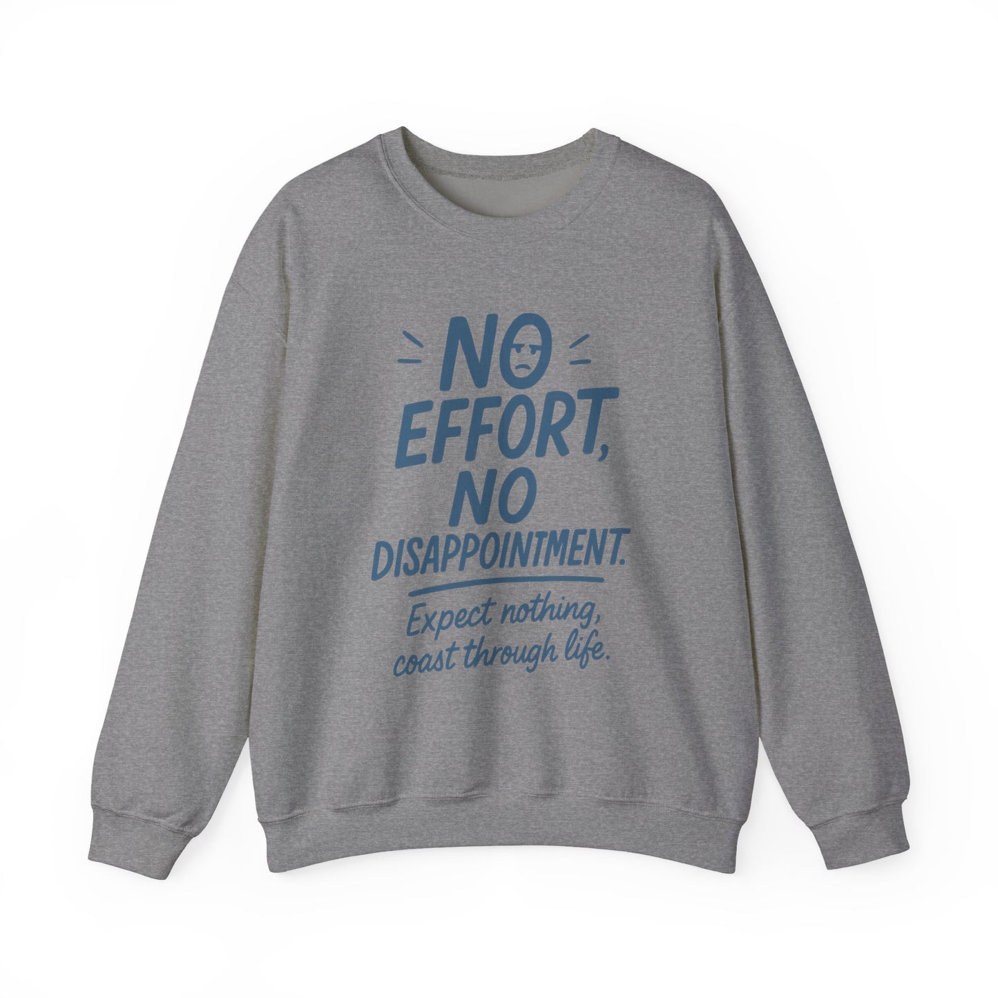 Funny Lazy Life Womens Crewneck Sweatshirt, No Effort No Disappointment Quote, Cozy Relaxed Fit Pullover, Gift for Her