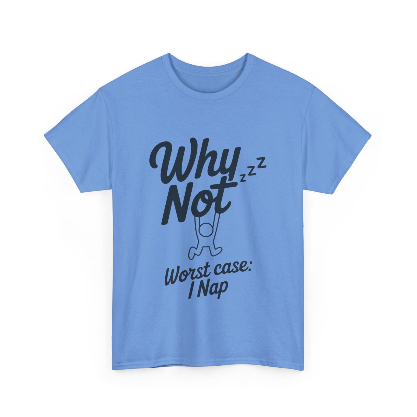 Why Not Quote T-Shirt, Bold Motivational Unisex Heavy Cotton Tee, Casual Statement Shirt, Minimalist Typography Gift Idea,Motivational Quote