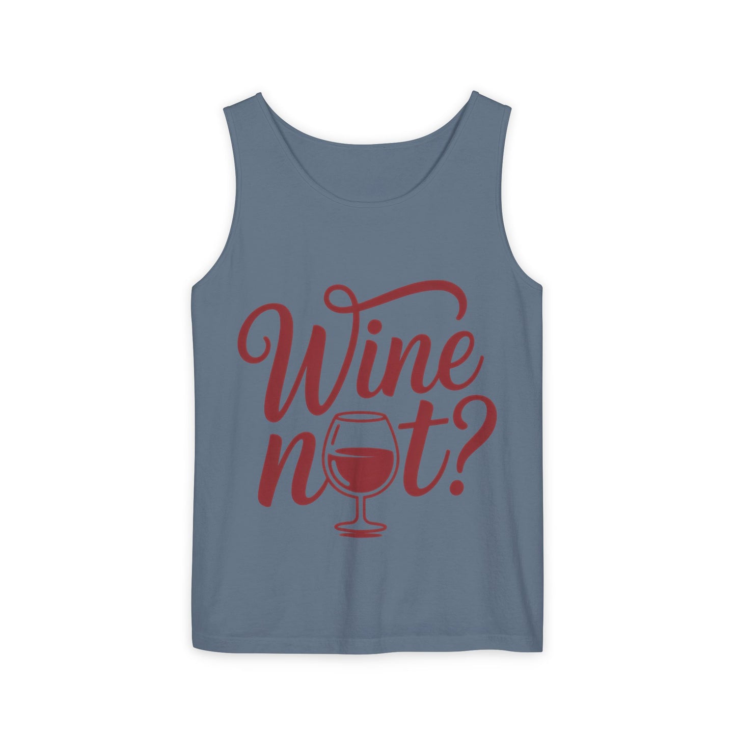 Unisex Garment Tank Top, Wine Not? Tank Top - Perfect for Summer Parties, Wine Lovers, Gifts, Casual Wear, or Vacations