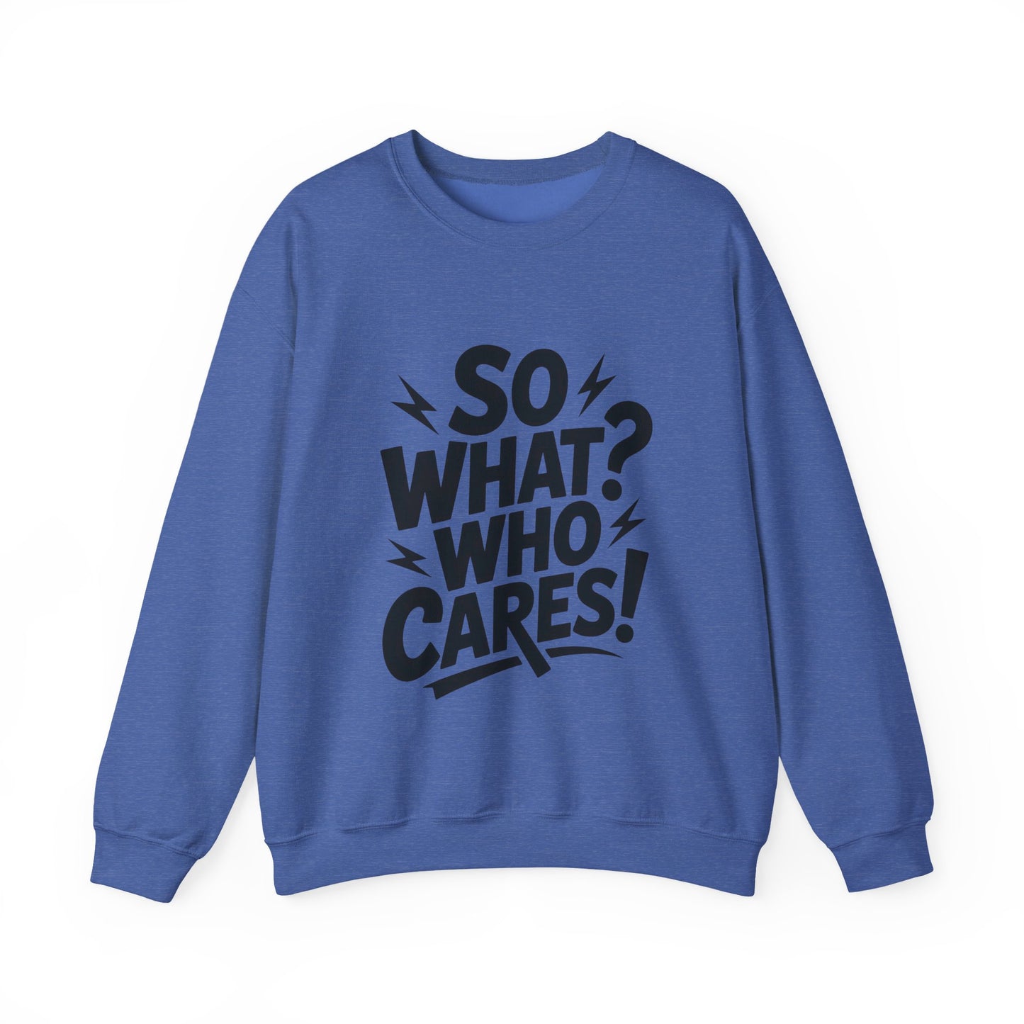 So What? Who Cares! Funny Mens Crewneck Sweatshirt, Bold Statement Design, Lightning Graphic Pullover, Rebellious Urban Humor
